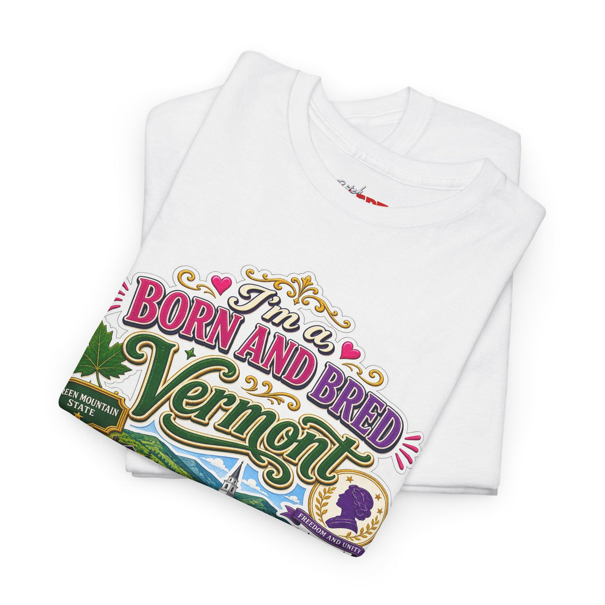 Vermont Born and Bred Graphic Tee — "I'm a Vermont Bitch" State Pride T‑Shirt