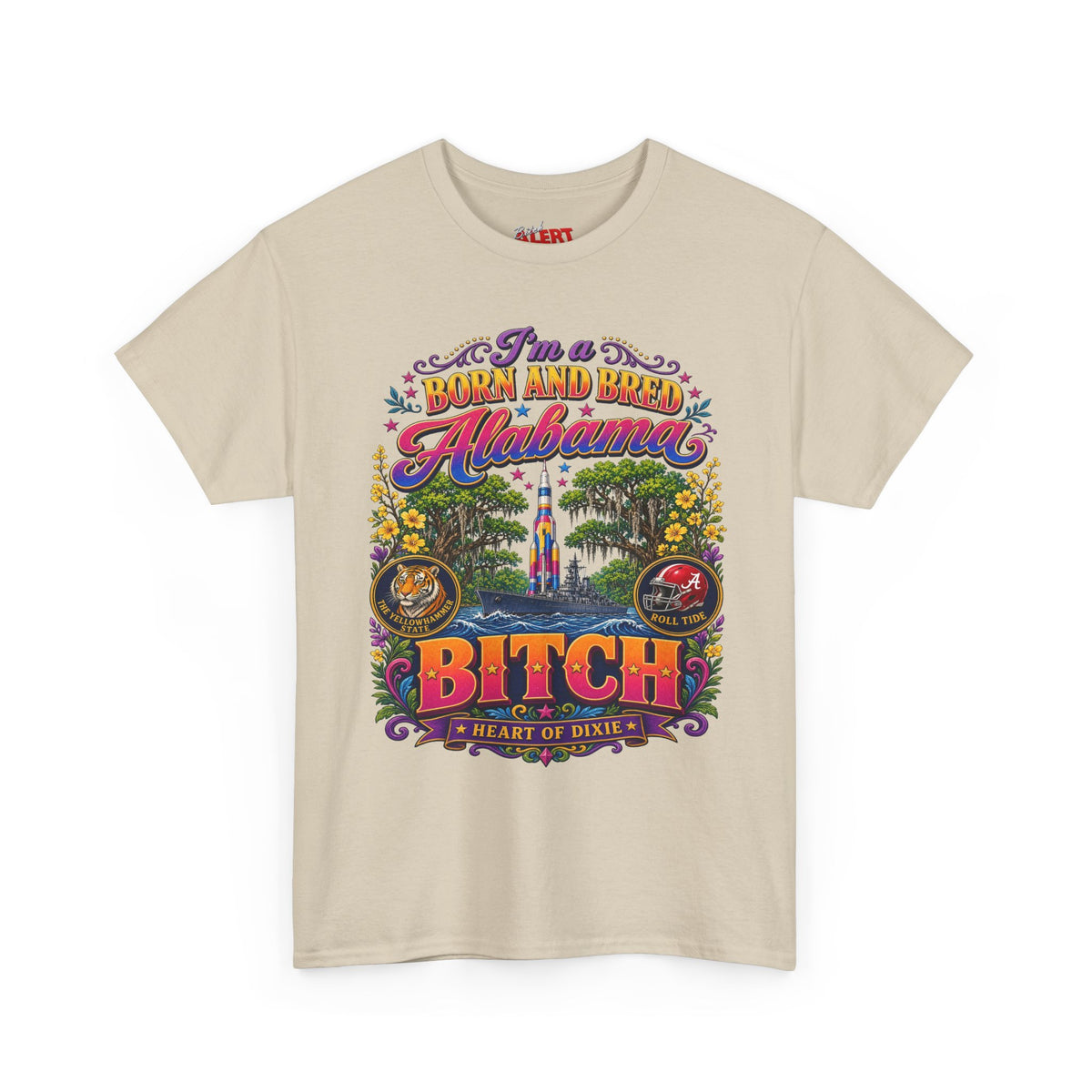 Alabama Born & Raised Graphic Tee — 'Born and Bred Alabama Bitch'