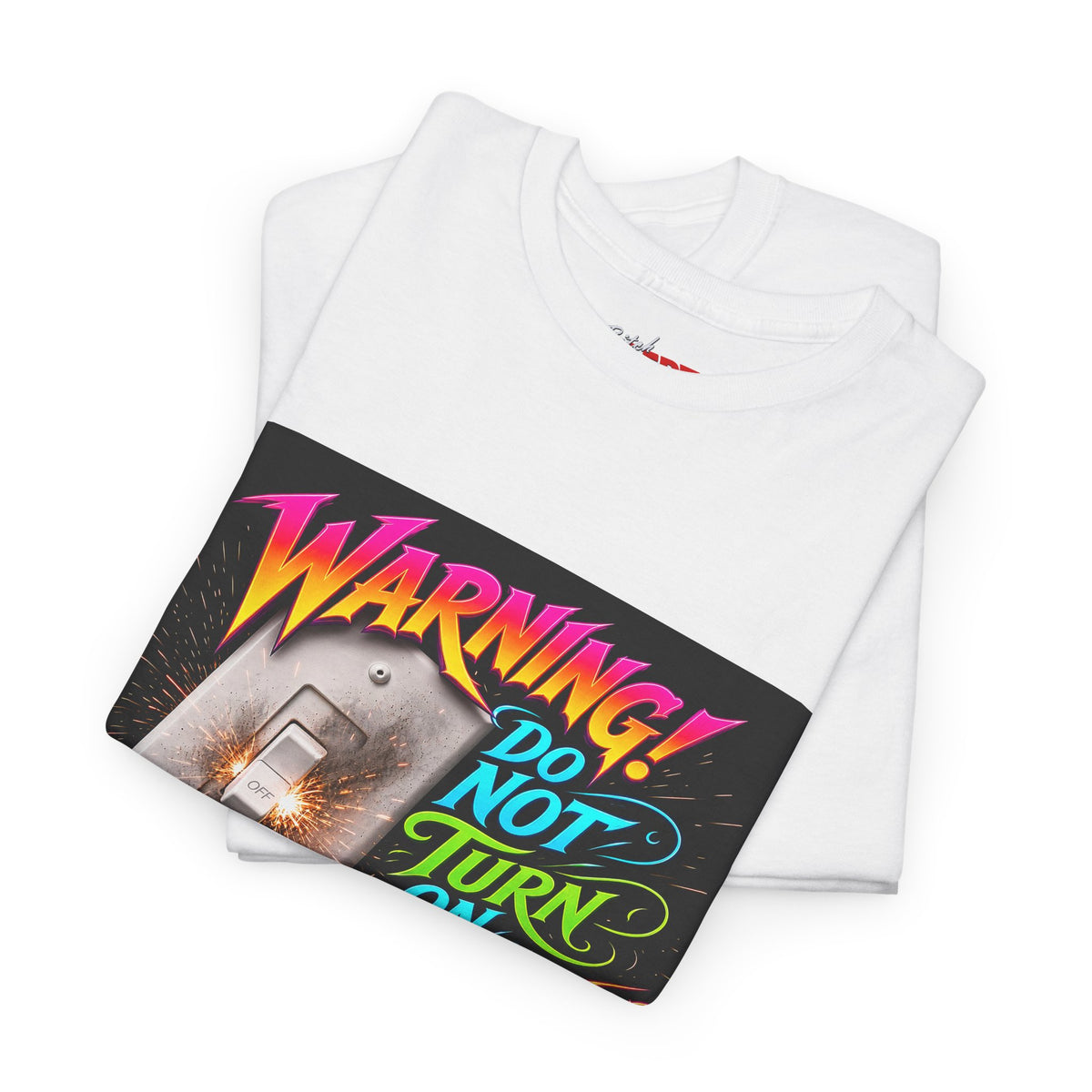 BitchSwitch T-Shirt — "Warning! Do Not Turn On My Bitchswitch" Retro Neon Graphic Tee