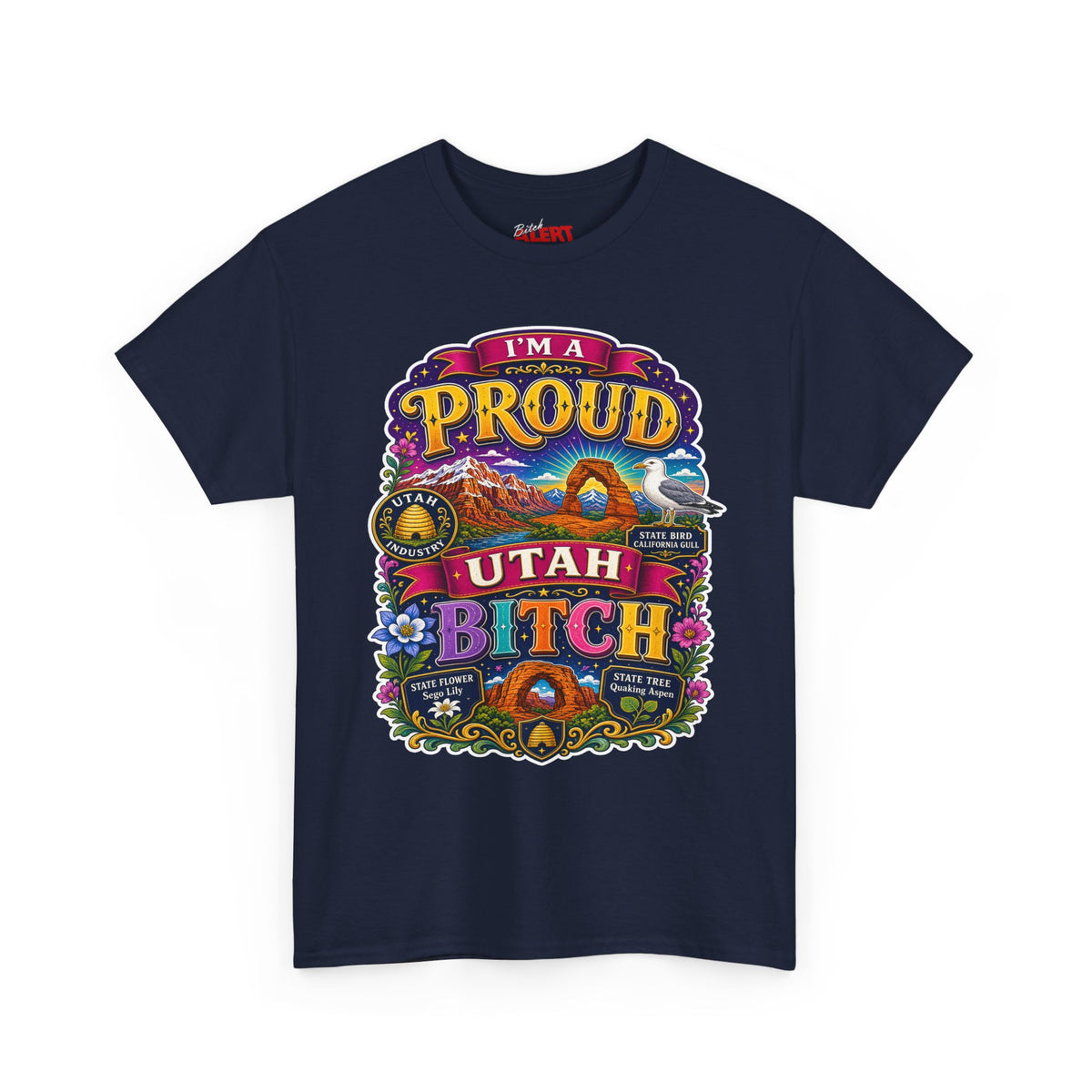 Utah Proud Graphic Tee — “I’m a Proud Utah Bitch” Vintage-Style T-Shirt