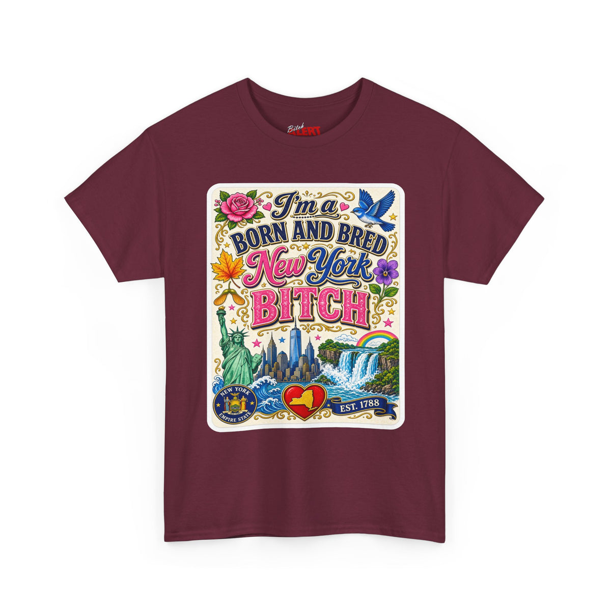 New York Born & Bred Tee — “I’m a New York Born and Bred Bitch” Graphic T-Shirt