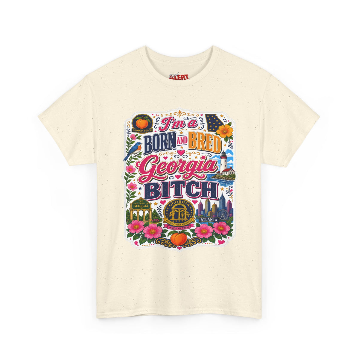 Georgia Tee Born and Bred  — "I'm a BORN AND BRED Georgia Bitch" State Pride T-Shirt