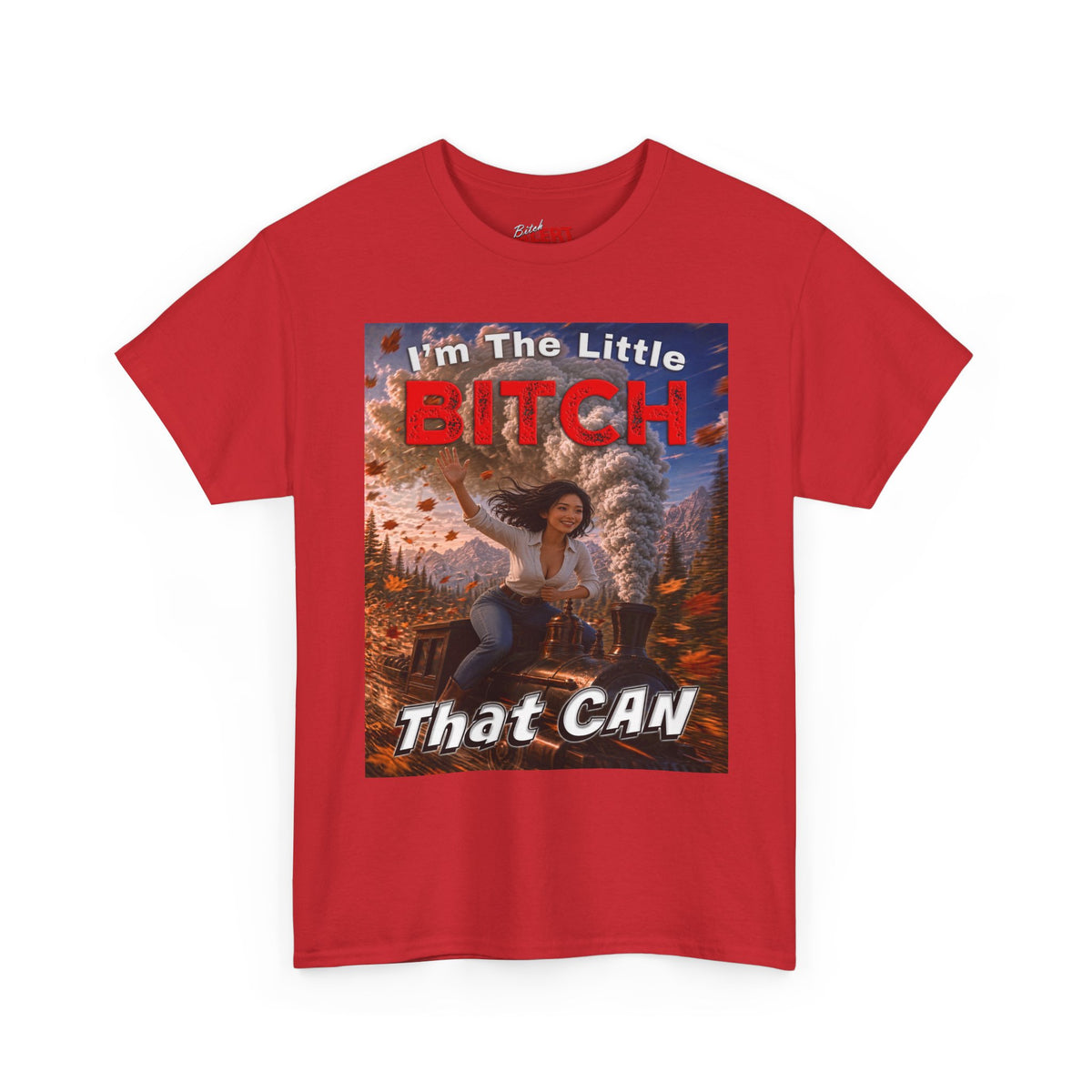 I'm The Little Bitch That Can - Asian - T-Shirt — Empowerment Graphic Tee