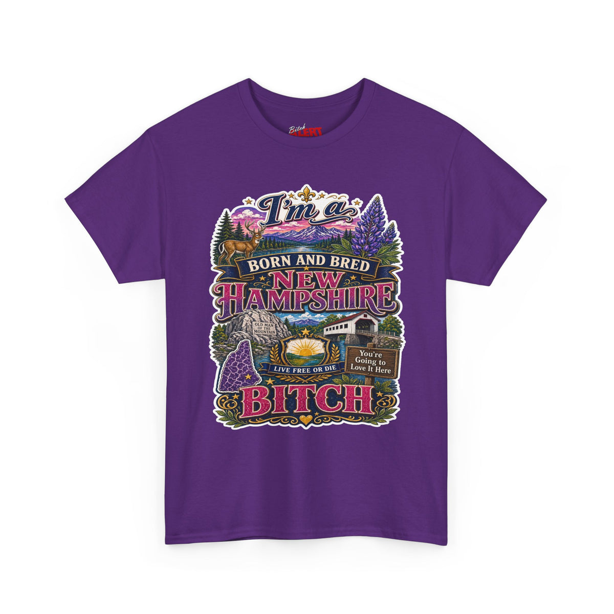 New Hampshire Born & Bred Tee — “I’m a New Hampshire Born and Bred Bitch” State Pride T-Shirt