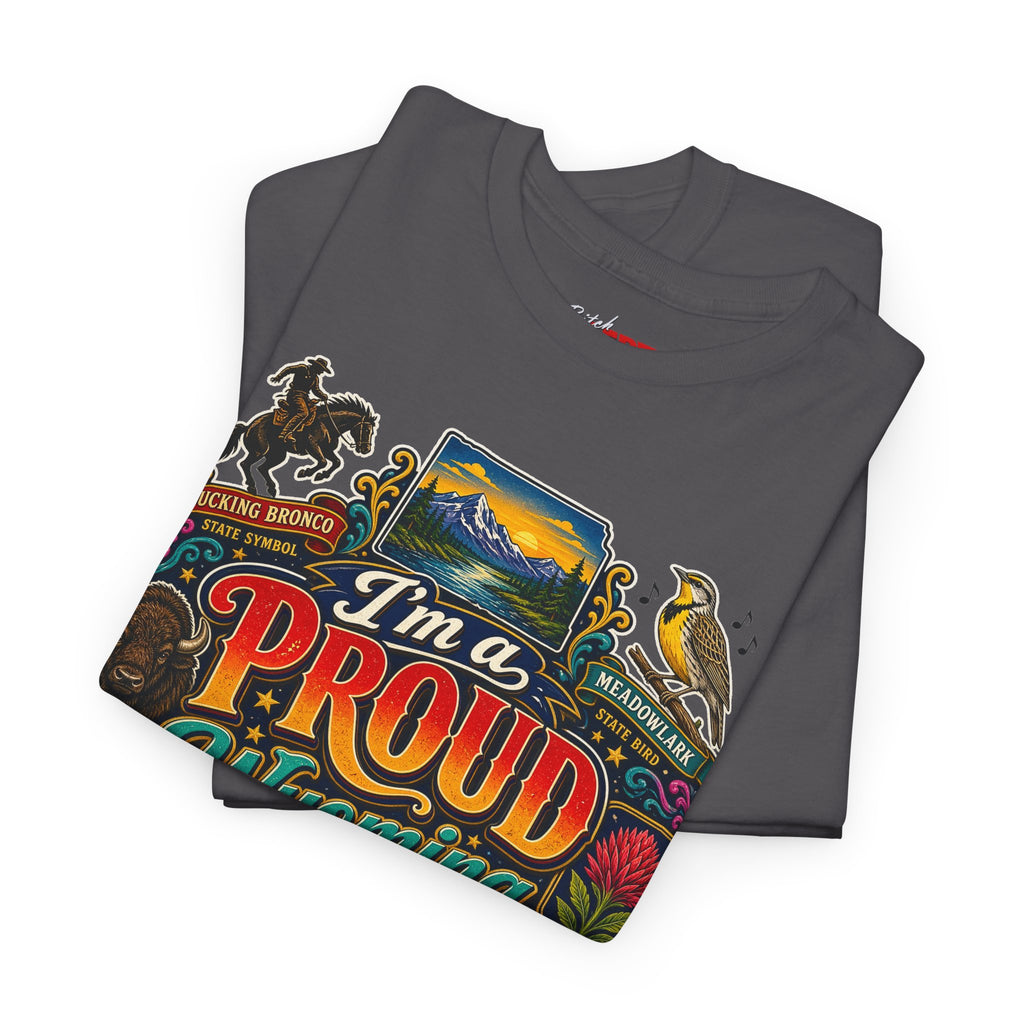 Wyoming Proud Bitch T‑Shirt — Retro State Pride Graphic Tee