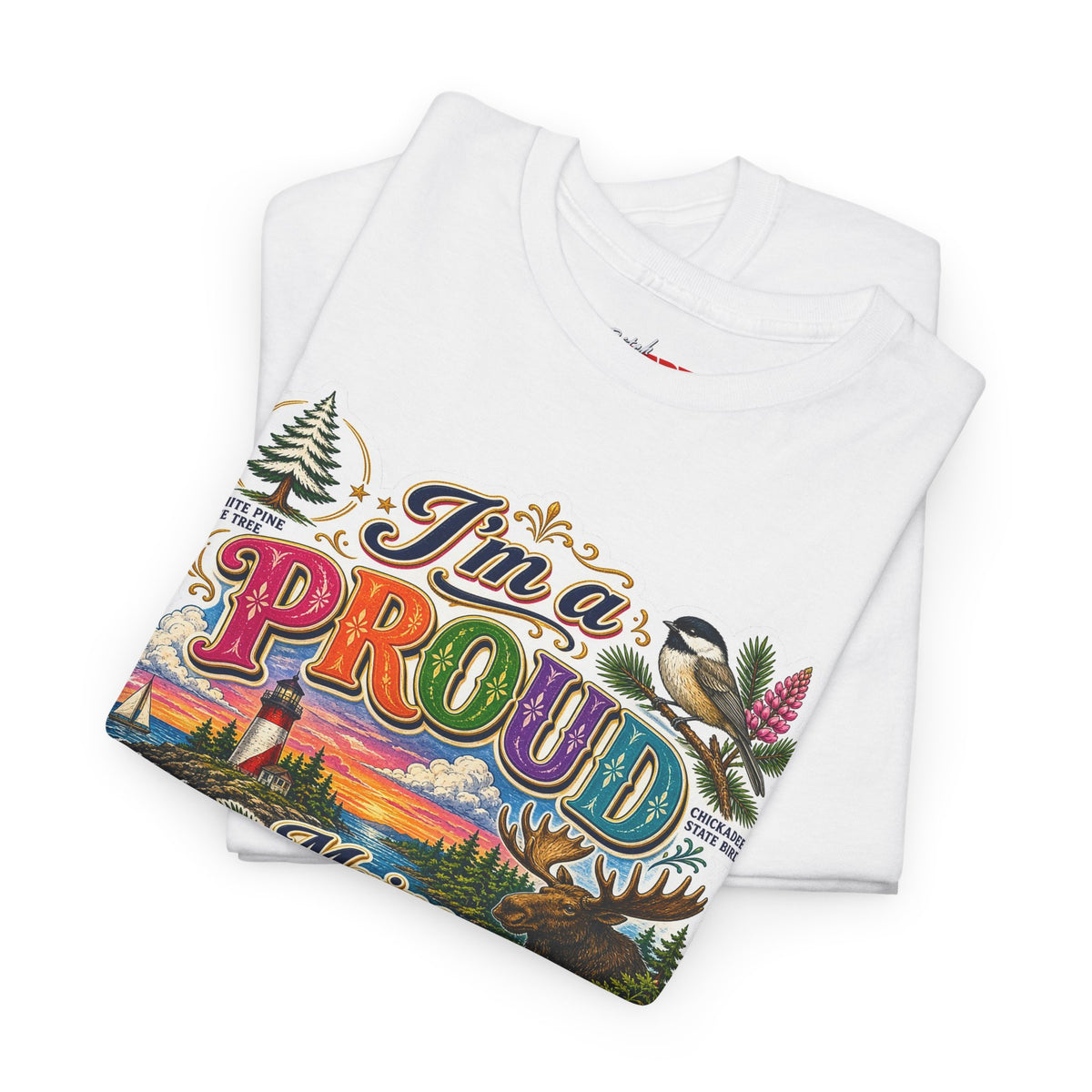 Maine Proud Tee — "I'm a Proud Maine Bitch" Graphic T-Shirt