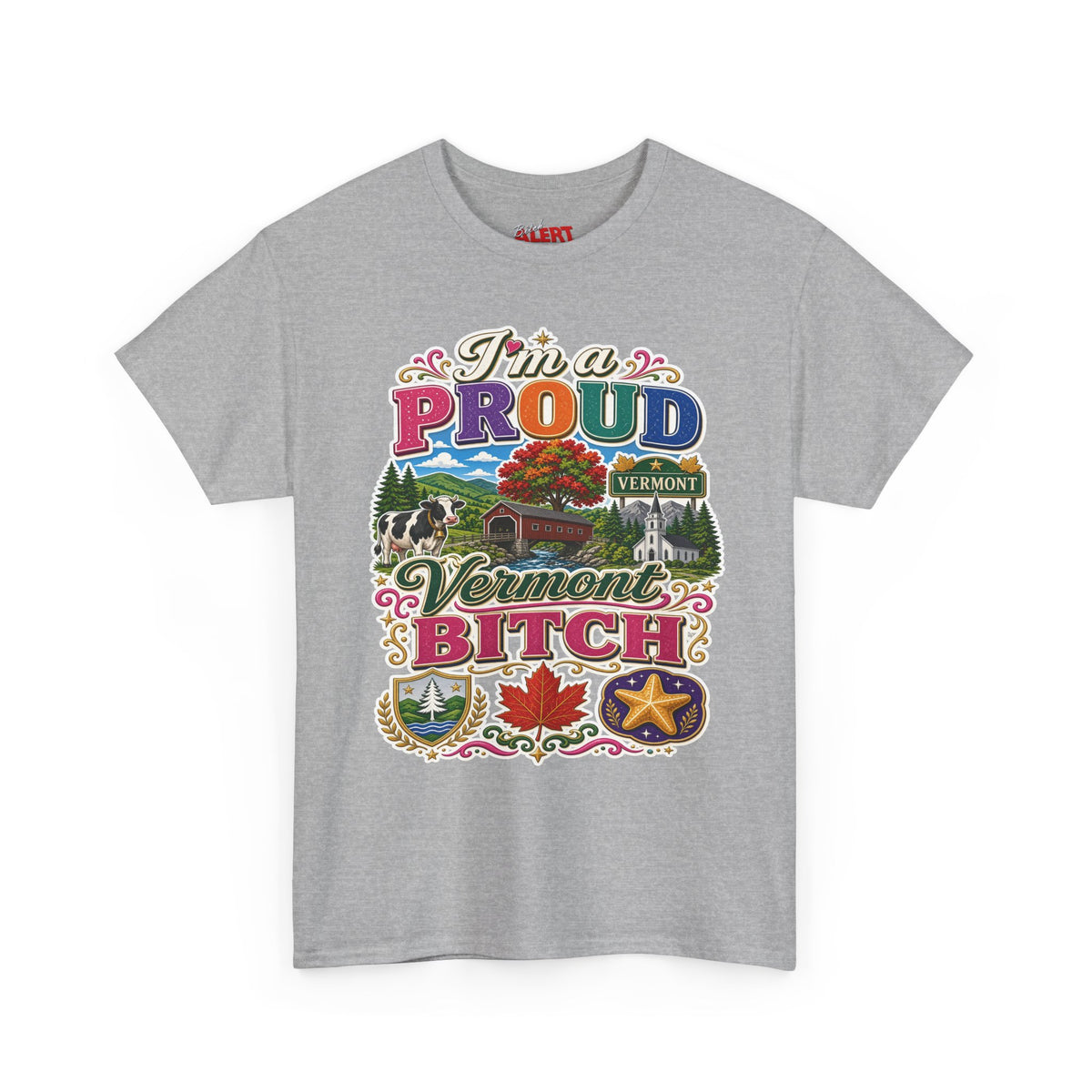 Vermont Proud Bitch T-Shirt — Funny State Pride Tee