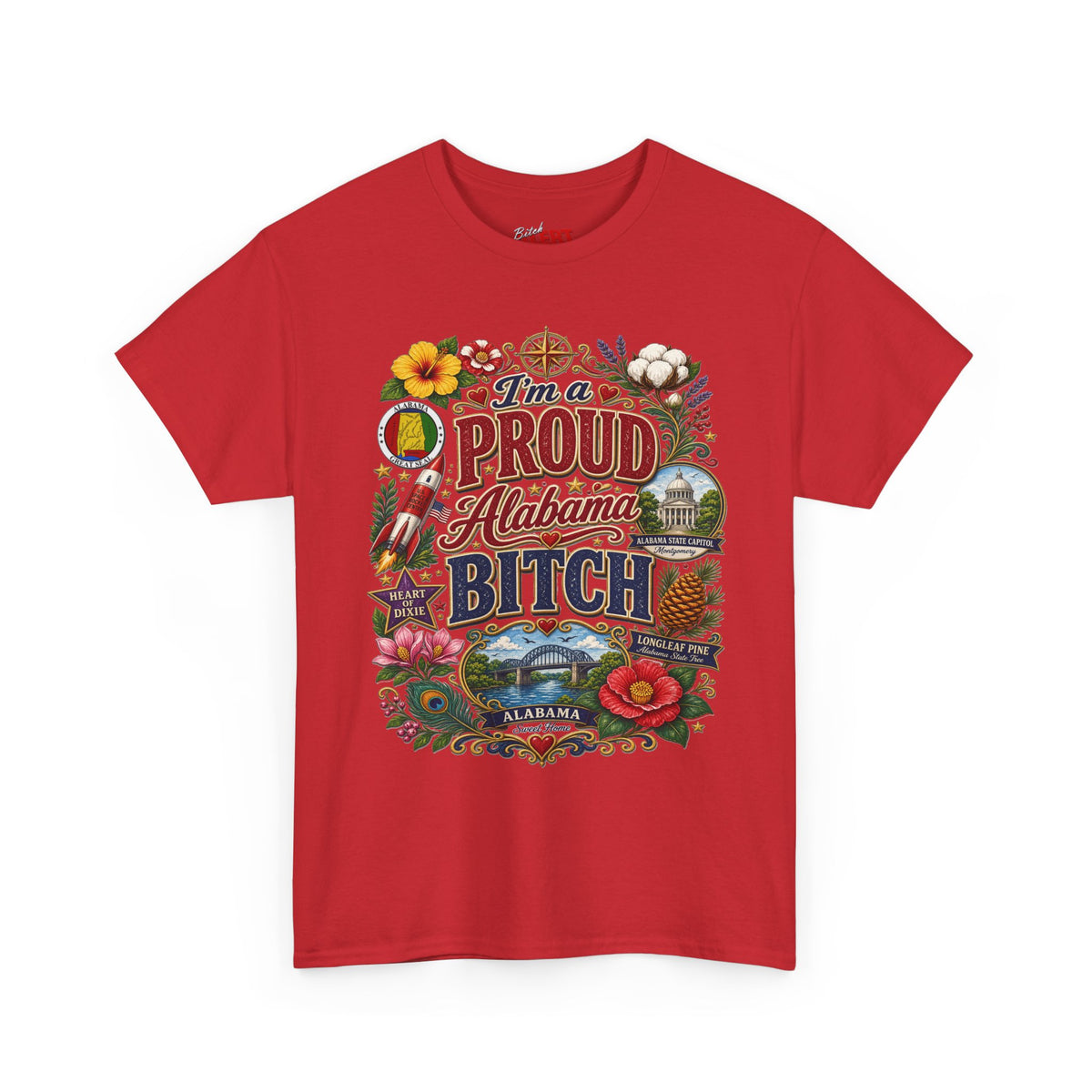 Proud Alabama Bitch T-Shirt — Bold State Pride Graphic Tee
