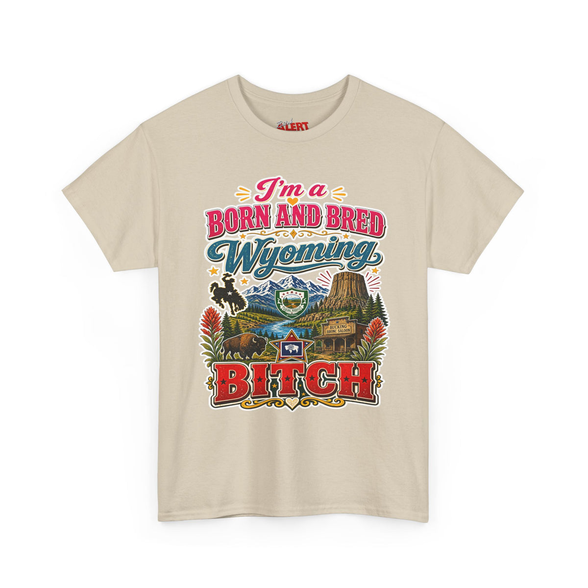 Wyoming Born and Bred Tee — 'I'm a Born and Bred Wyoming Bitch' Vintage State Pride T‑Shirt