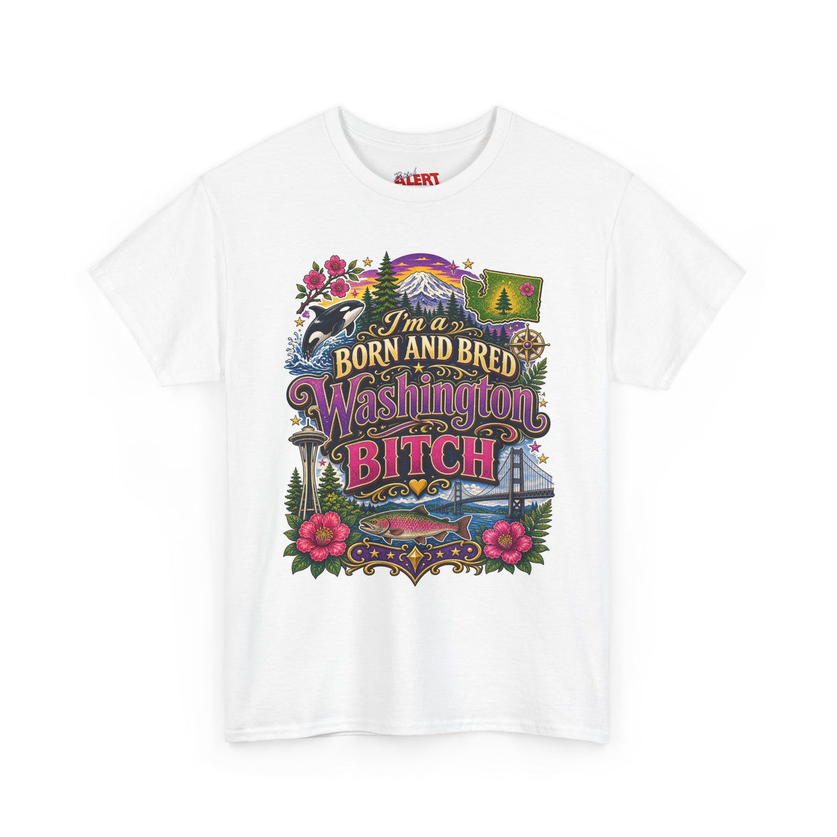Washington Born & Bred Tee — “I’m a Born and Bred Washington Bitch” State Pride T‑Shirt