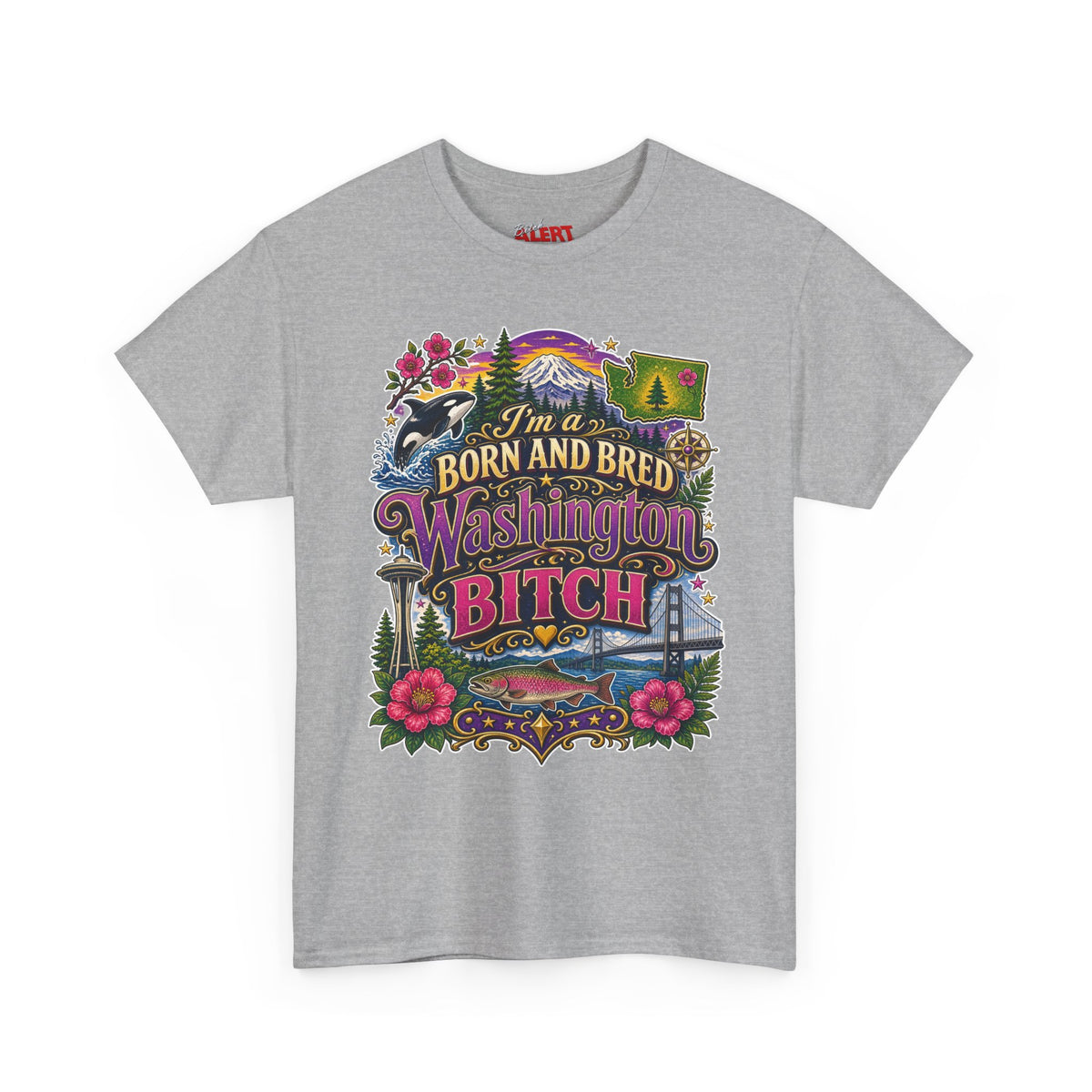 Washington Born & Bred Tee — “I’m a Born and Bred Washington Bitch” State Pride T‑Shirt