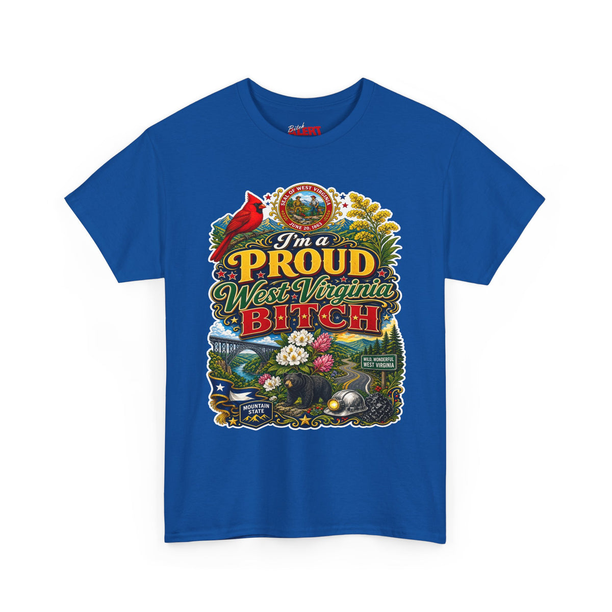West Virginia Proud Bitch T-Shirt — State Pride Graphic Tee