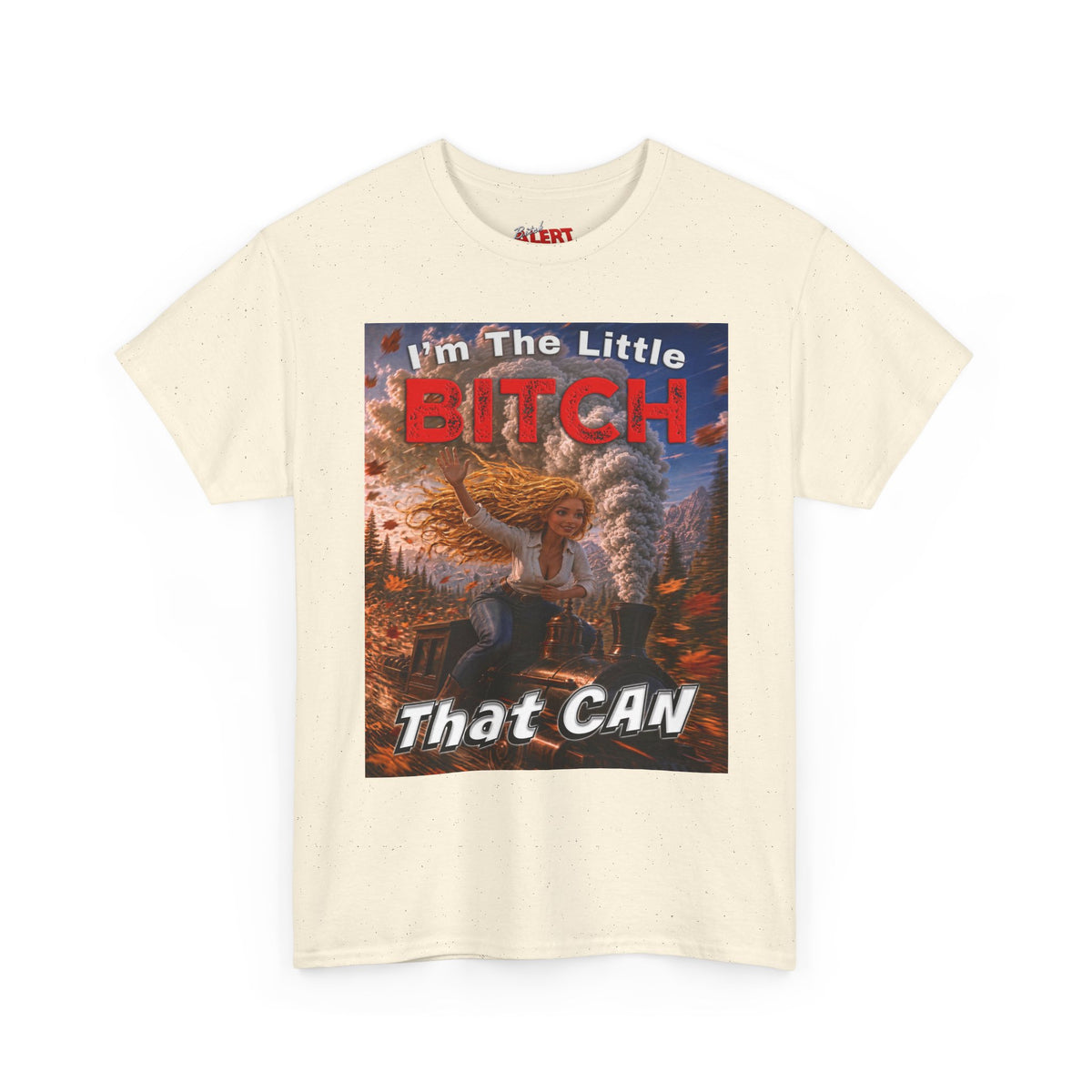"I'm The Little Bitch That CAN" - Blonde Hair Inspirational T‑Shirt