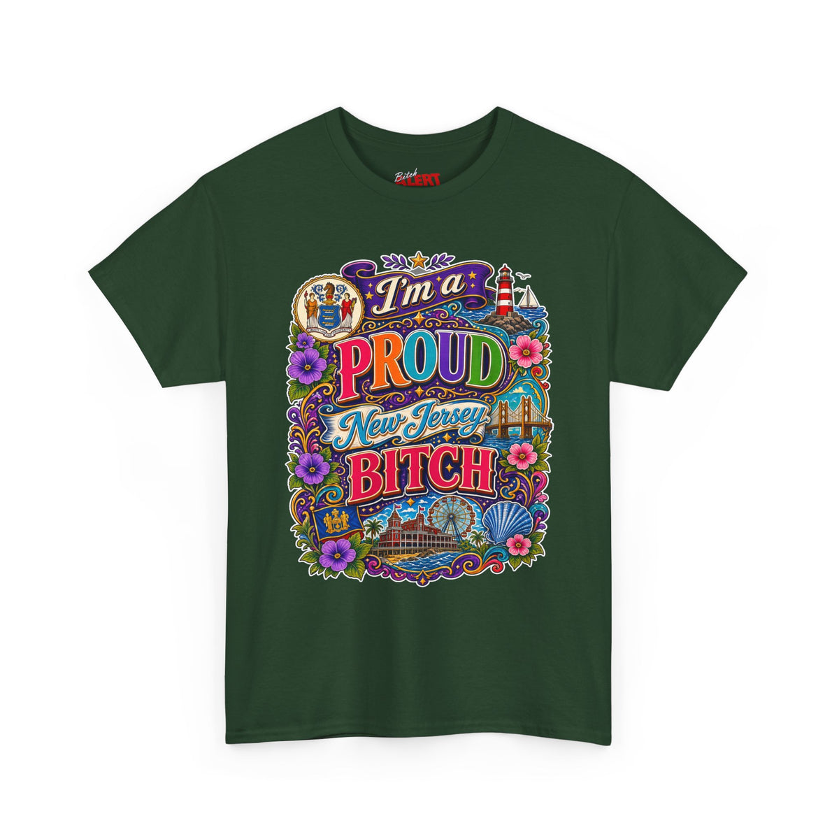 New Jersey Proud T-Shirt — I'm a Proud New Jersey Bitch Floral Graphic Tee