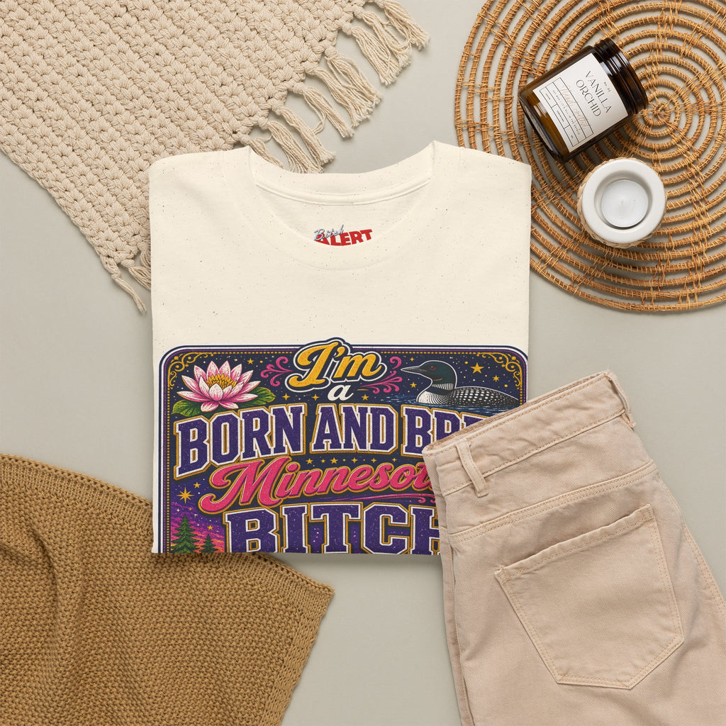 Minnesota Born and Bred Tee — "I'm a Born and Bred Minnesota Bitch" Graphic T-Shirt