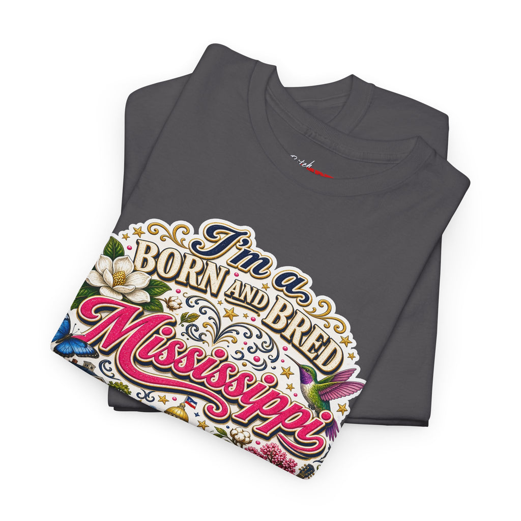 Mississippi Born and Bred Tee — "The Magnolia State Bitch" Graphic T-Shirt