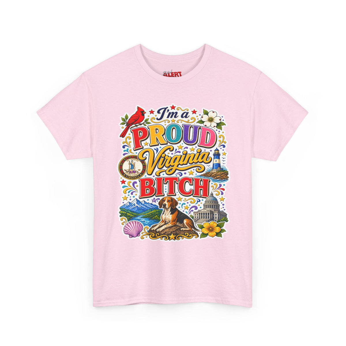 Virginia Proud Tee — "I'm a Proud Virginia Bitch" State Pride Graphic T-Shirt