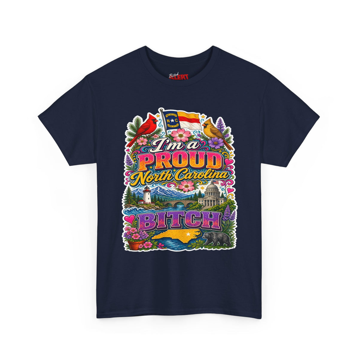 North Carolina Proud Bitch T-Shirt — Floral State Pride Graphic Tee