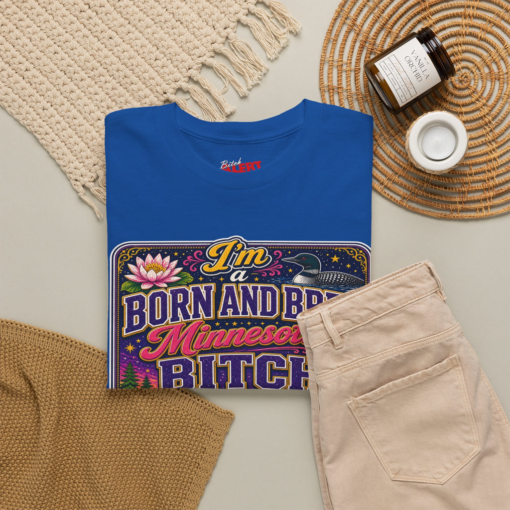 Minnesota Born and Bred Tee — "I'm a Born and Bred Minnesota Bitch" Graphic T-Shirt