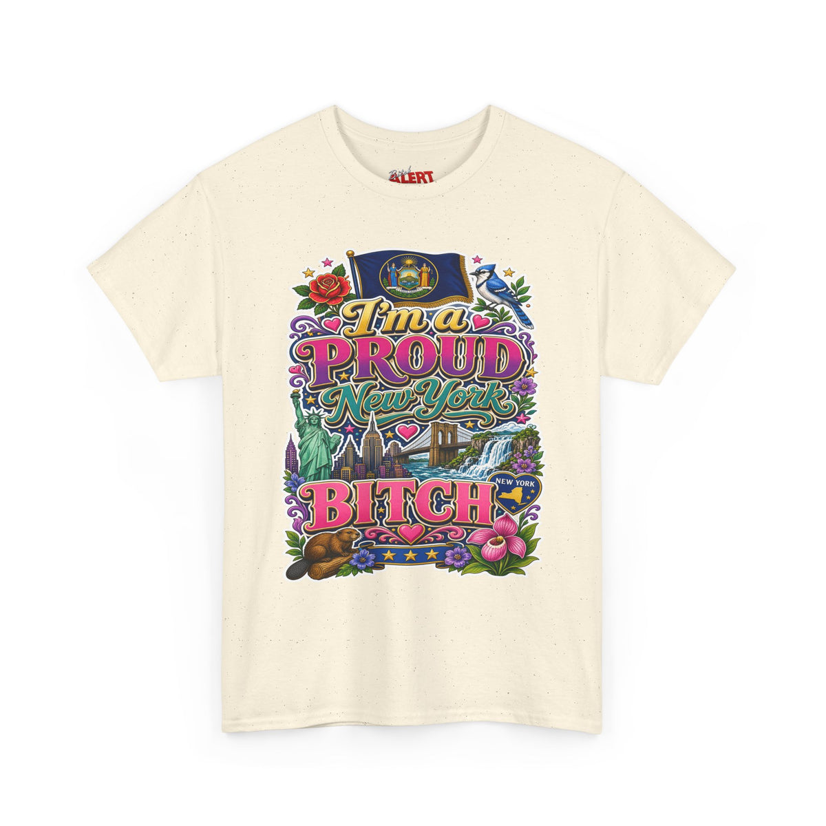 New Yorker Proud Graphic Tee — "I'm a Proud New York Bitch"