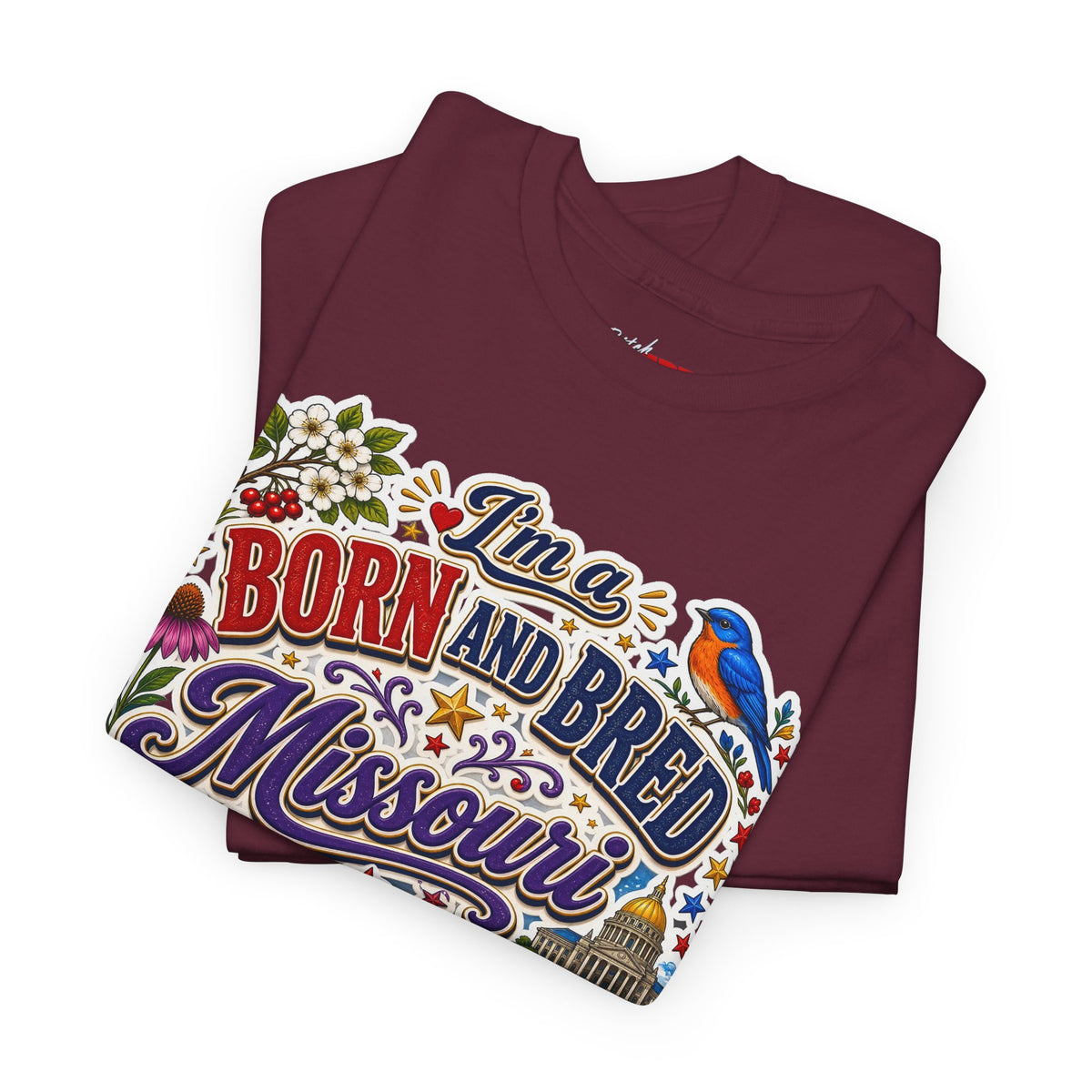 Missouri Born and Bred Tee — "I'm a Born and Bred Missouri Bitch" State Pride T‑Shirt
