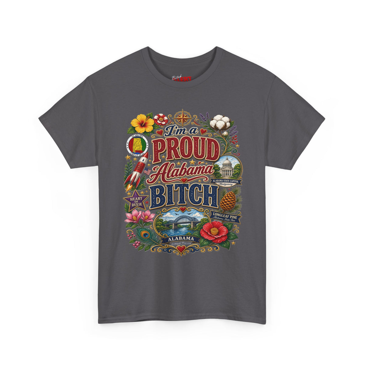 Proud Alabama Bitch T-Shirt — Bold State Pride Graphic Tee
