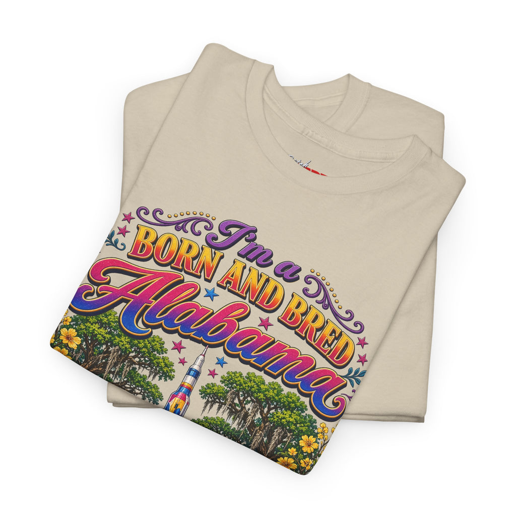 Alabama Born & Raised Graphic Tee — 'Born and Bred Alabama Bitch'