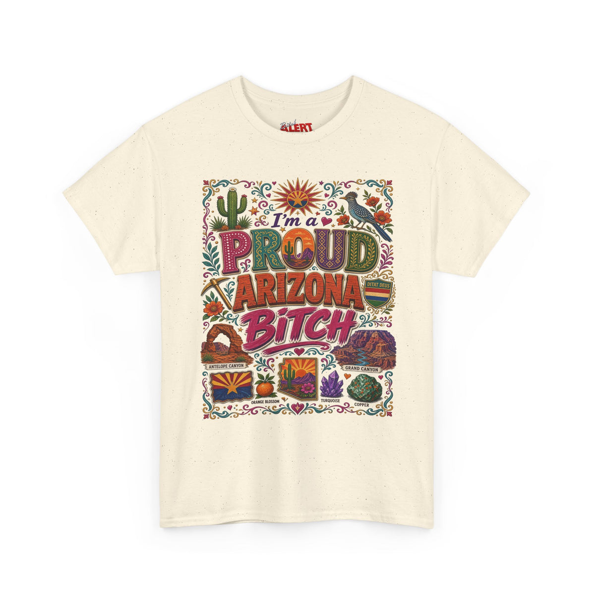 Arizona Proud Bitch T-Shirt — Colorful Southwestern Desert Graphic Tee
