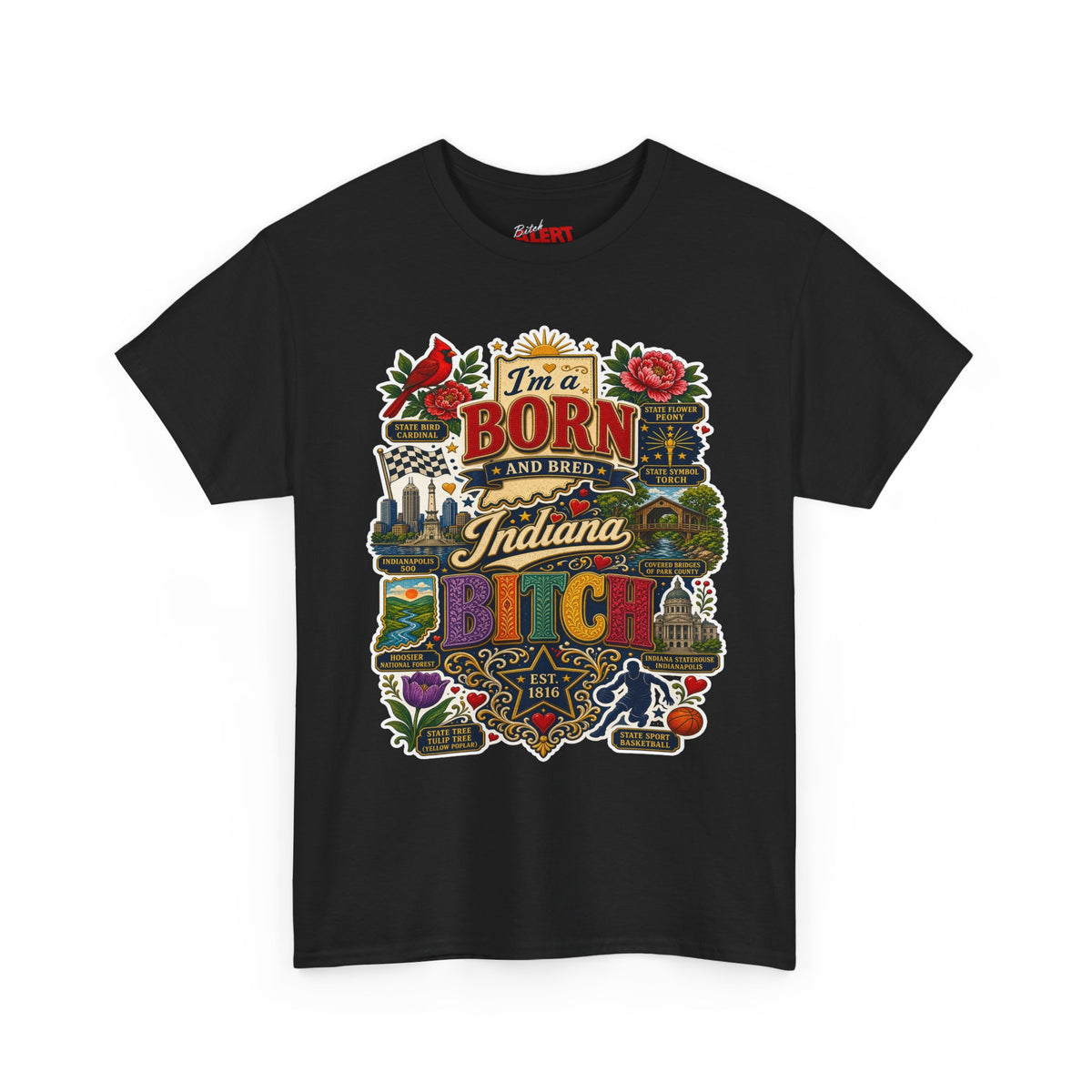 Indiana Born and Bred T-Shirt — "I'm a Born and Bred Indiana Bitch" Vintage State Pride Tee