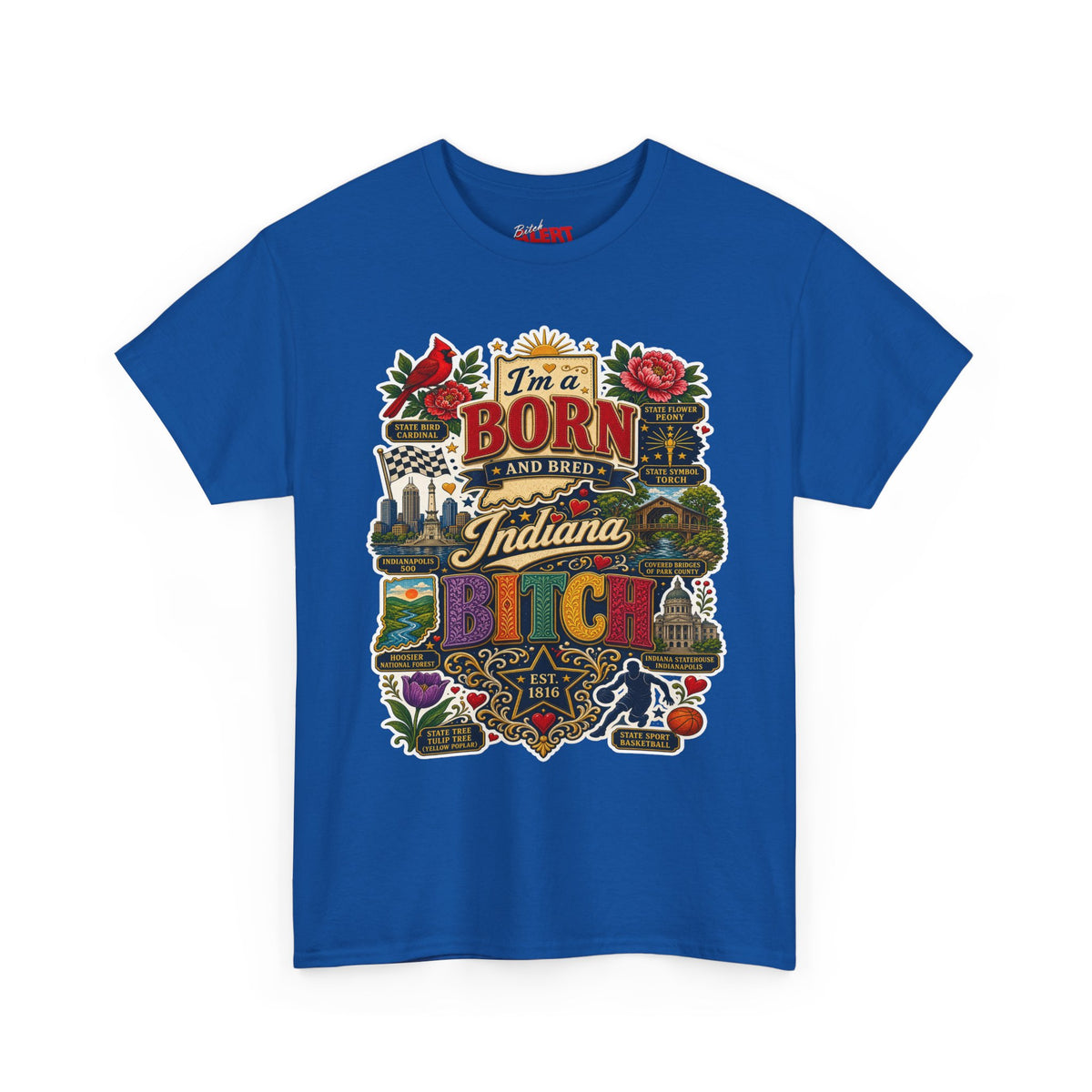 Indiana Born and Bred T-Shirt — "I'm a Born and Bred Indiana Bitch" Vintage State Pride Tee