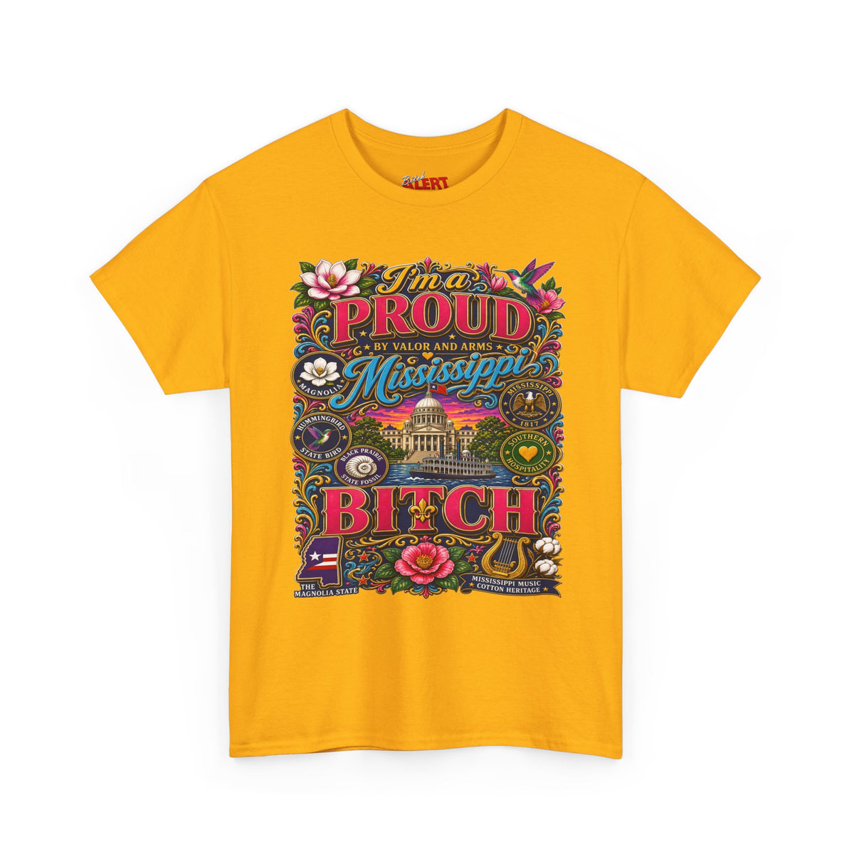 Mississippi Proud Tee — "I'm a Proud Mississippi Bitch" Graphic T-Shirt