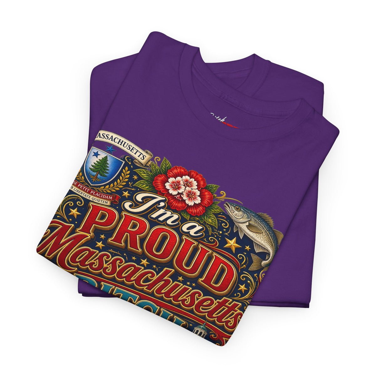 Massachusetts "I'm a Proud Massachusetts Bitch" T-Shirt