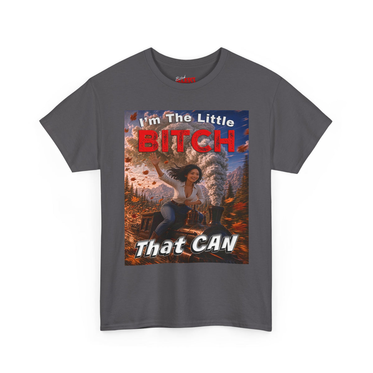 I'm The Little Bitch That Can - Asian - T-Shirt — Empowerment Graphic Tee