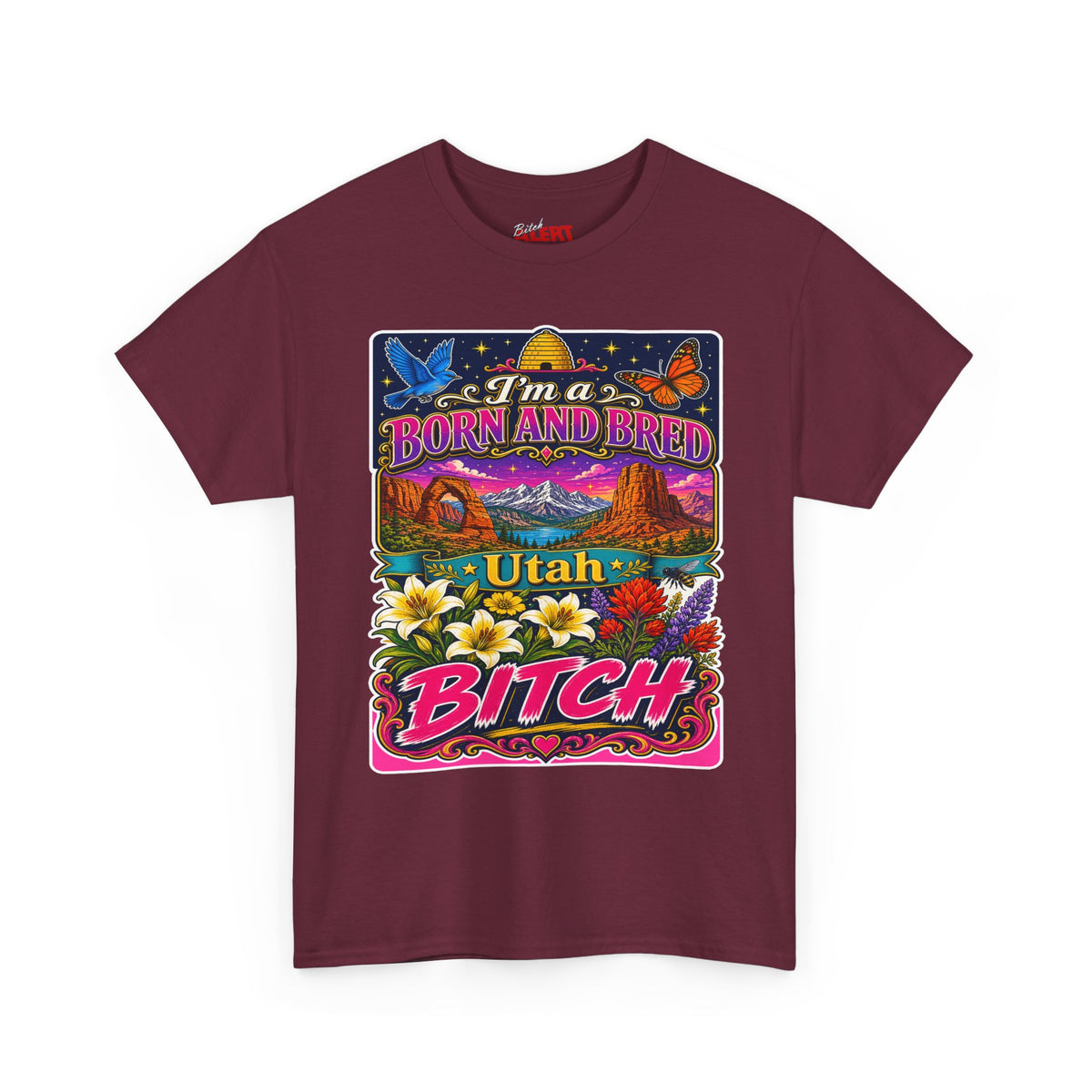 Utah Born and Bred T-Shirt — "I'm a Born and Bred Utah Bitch" Retro Floral Graphic Tee