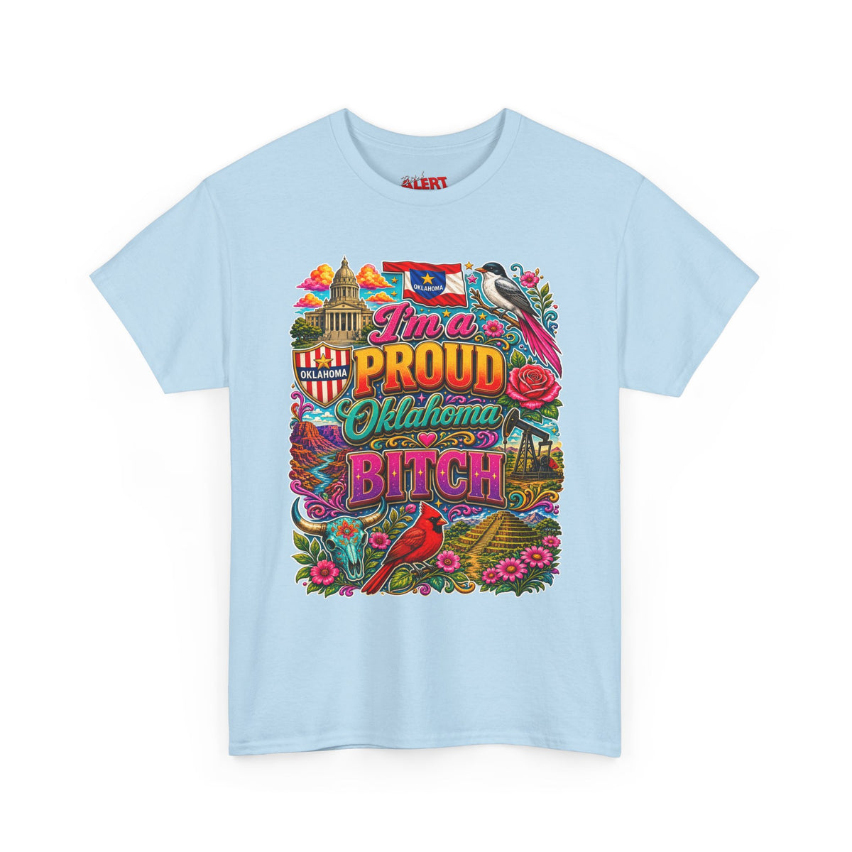 Oklahoma Proud T-Shirt — I’m a Proud Oklahoma Bitch Graphic Tee