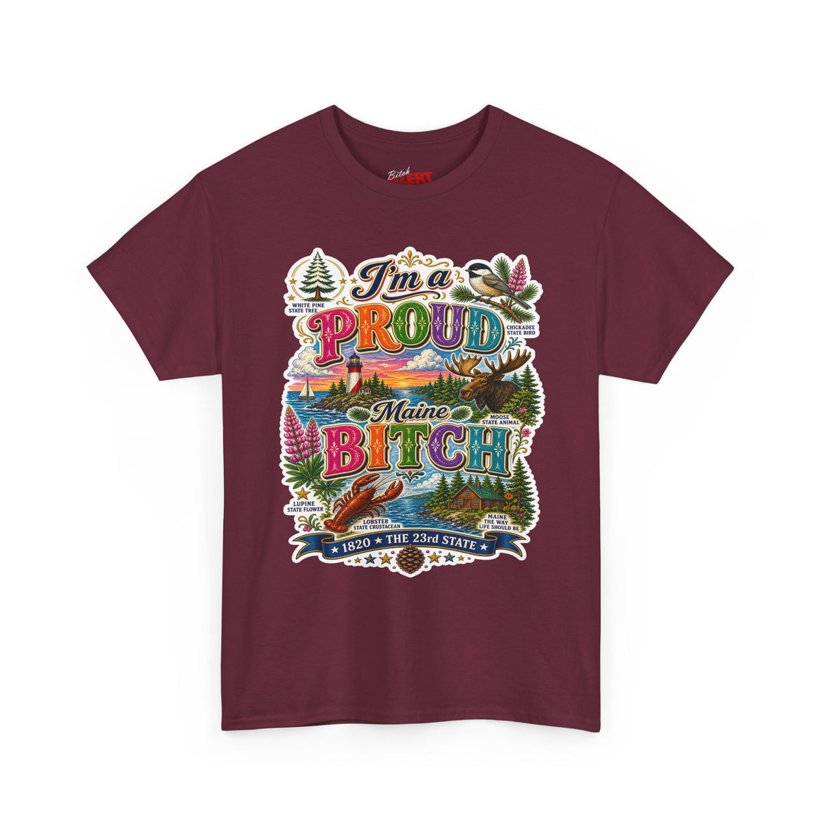 Maine Proud Tee — "I'm a Proud Maine Bitch" Graphic T-Shirt