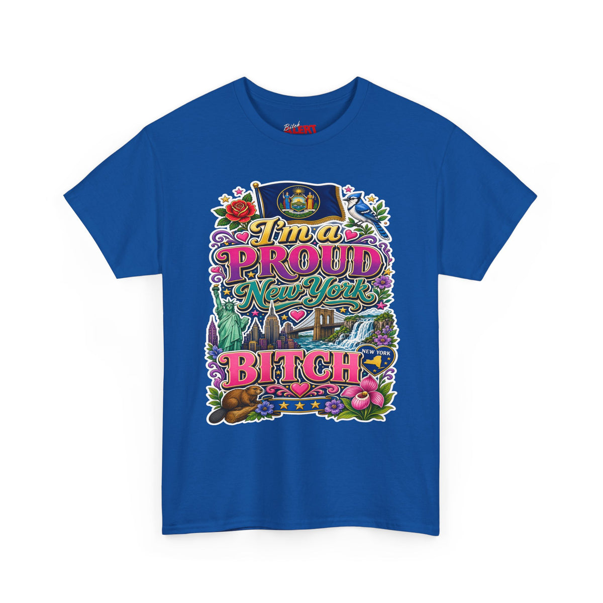 New Yorker Proud Graphic Tee — "I'm a Proud New York Bitch"