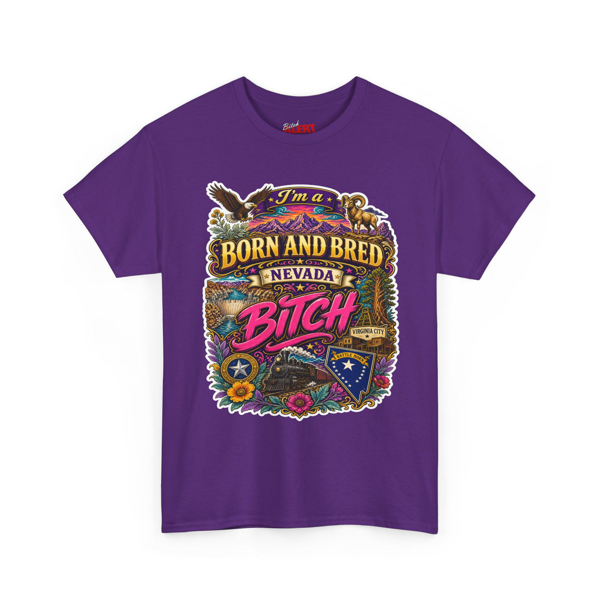 Nevada BORN AND BRED Tee — "I'm a Born and Bred Nevada Bitch" Vintage State Pride Tee