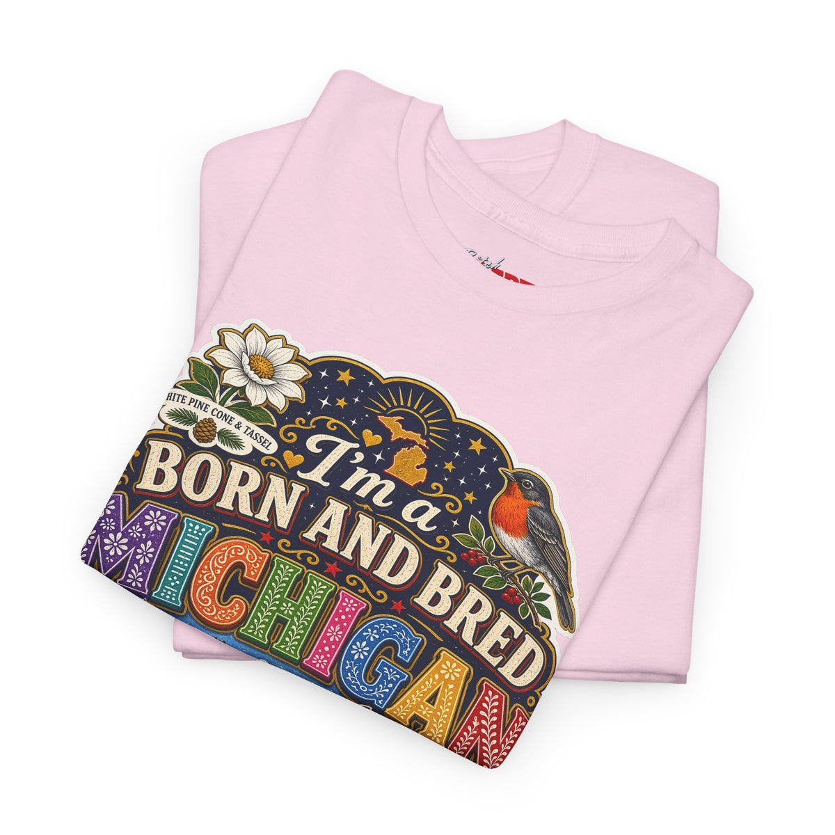 Michigan Born and Bred Tee — "I'm a Born and Bred Michigan Bitch" Graphic T‑Shirt