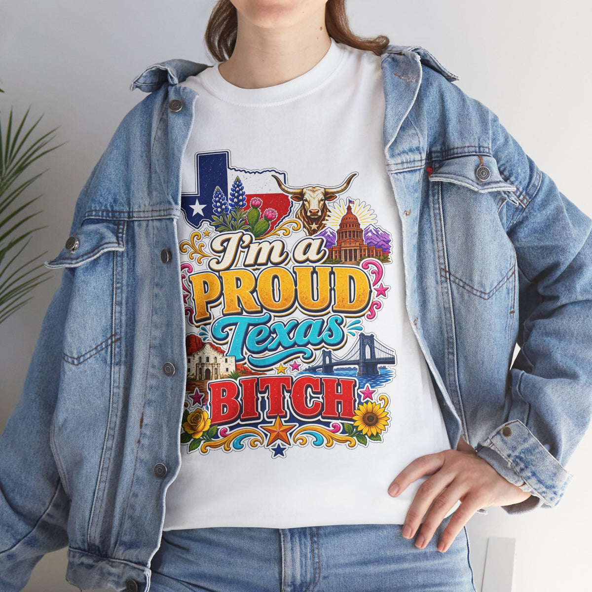 Texas Proud Tee — "I'm a Proud Texas Bitch" Graphic Shirt