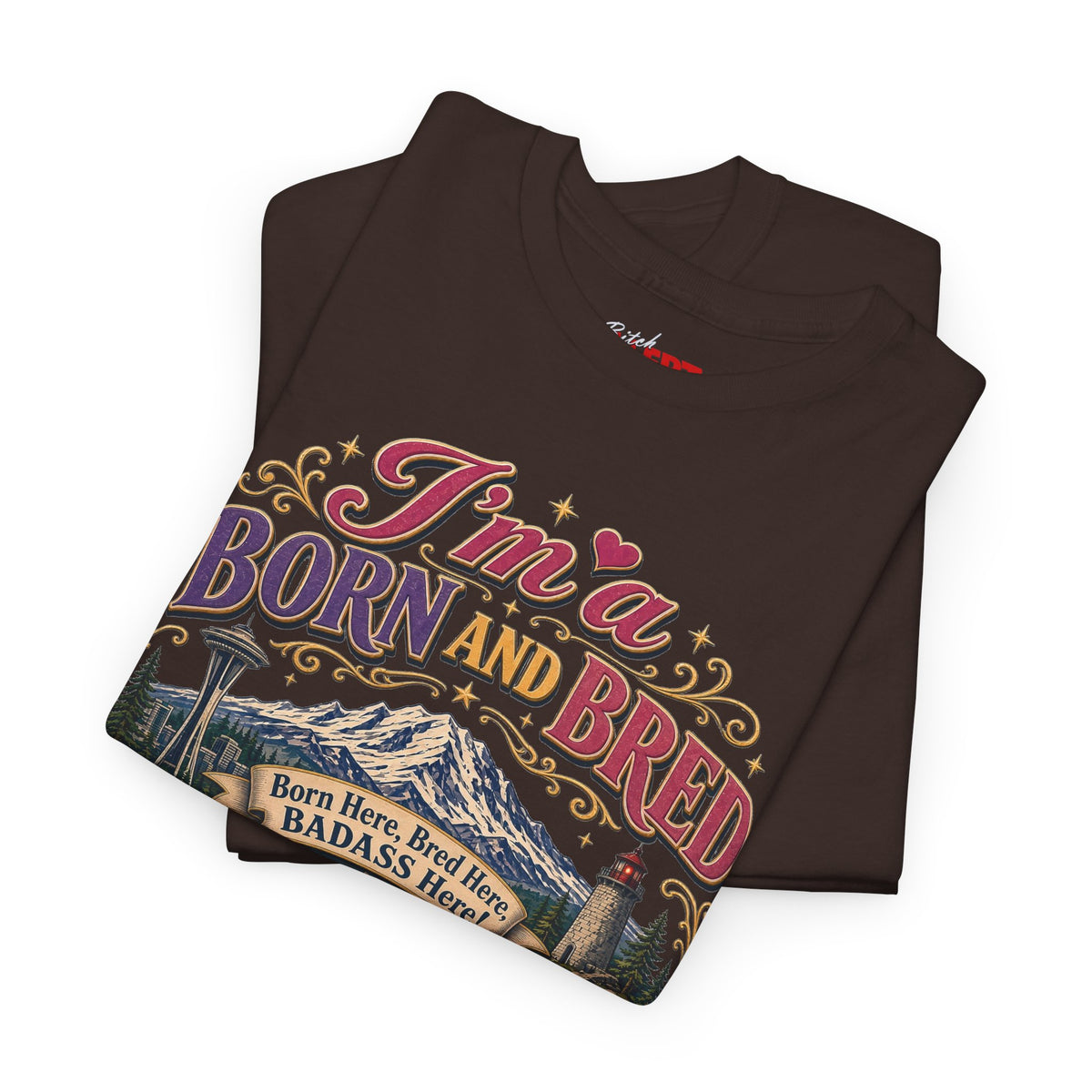 Washington Bitch T-Shirt — I'm a Born and Raised Washington BITCH Tee