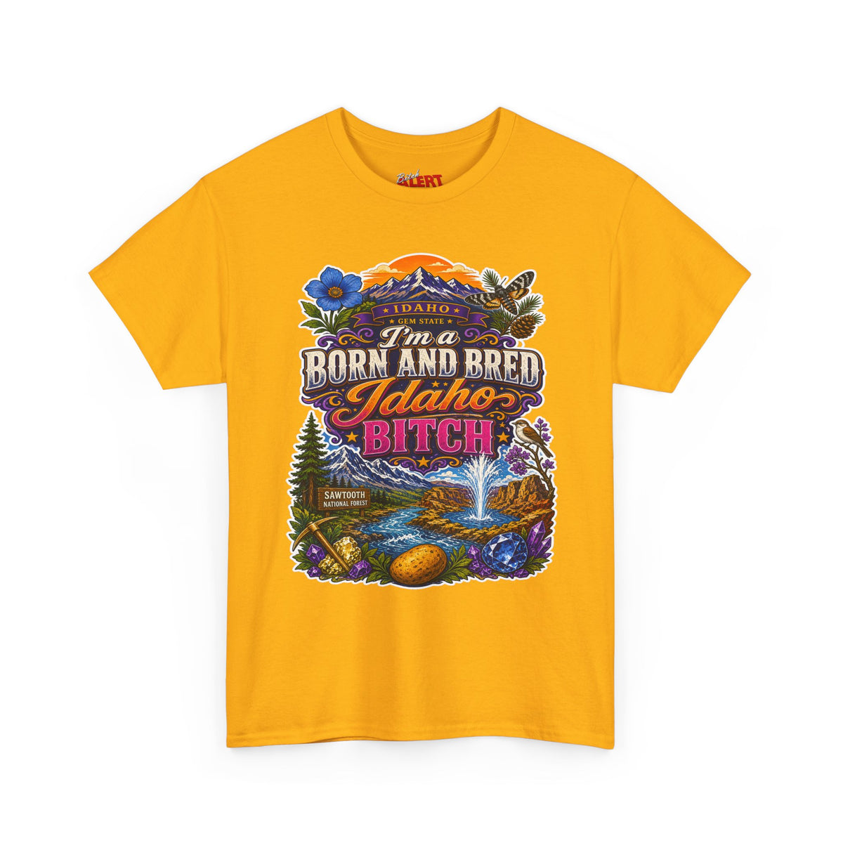 Idaho Born & Bred Tee — "I’m a Born and Bred Idaho Bitch" Vintage State Pride T‑Shirt