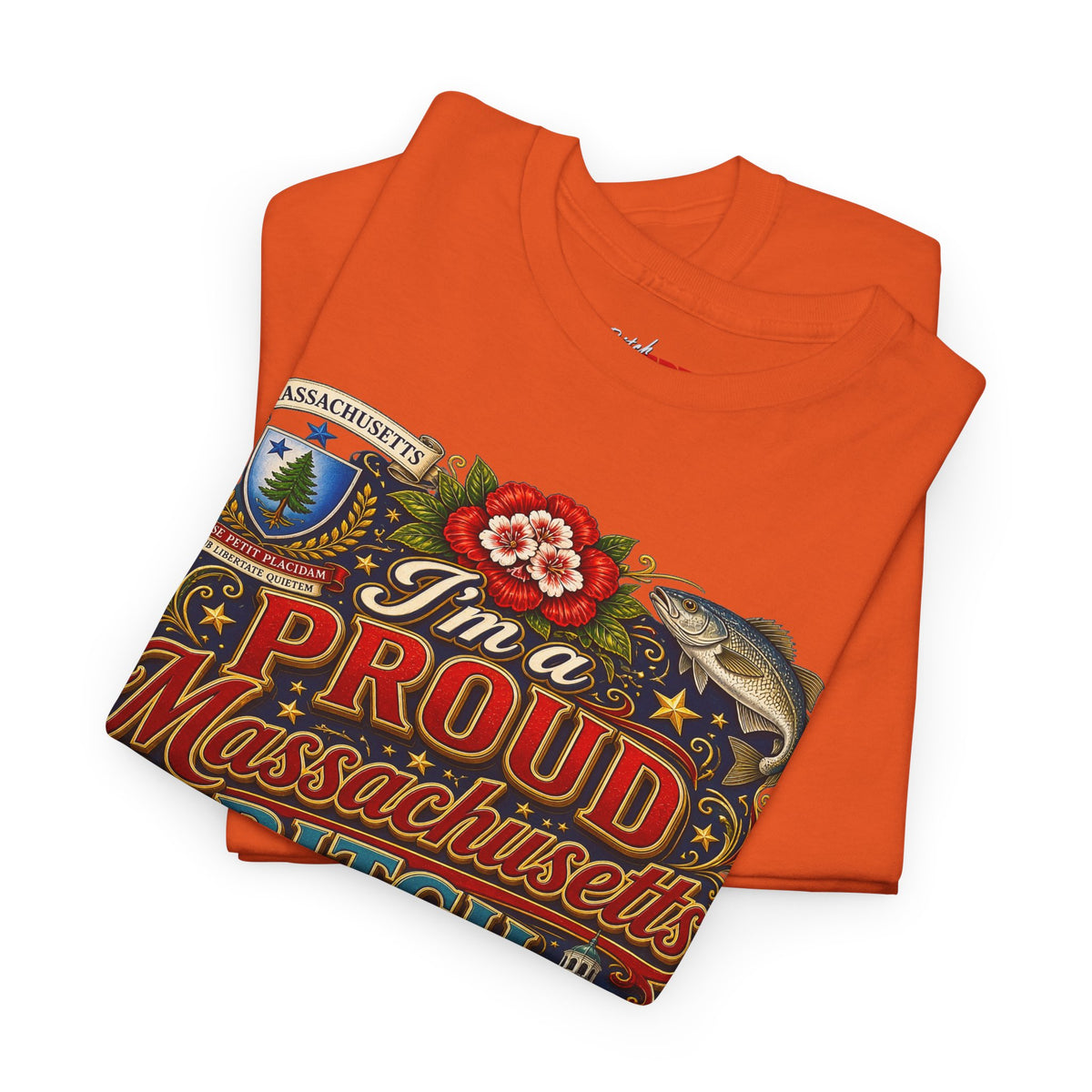 Massachusetts "I'm a Proud Massachusetts Bitch" T-Shirt