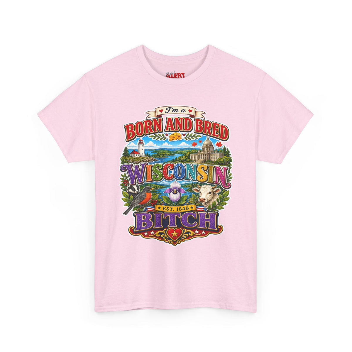 Wisconsin Born and Bred Tee — 'Born and Bred Wisconsin Bitch' Graphic T-Shirt
