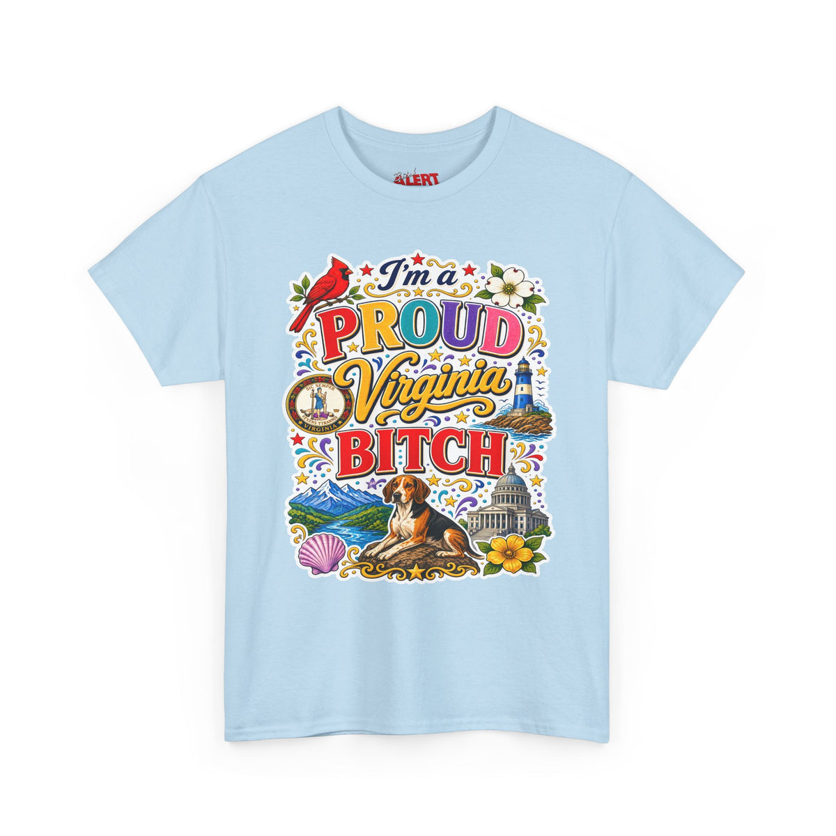 Virginia Proud Tee — "I'm a Proud Virginia Bitch" State Pride Graphic T-Shirt