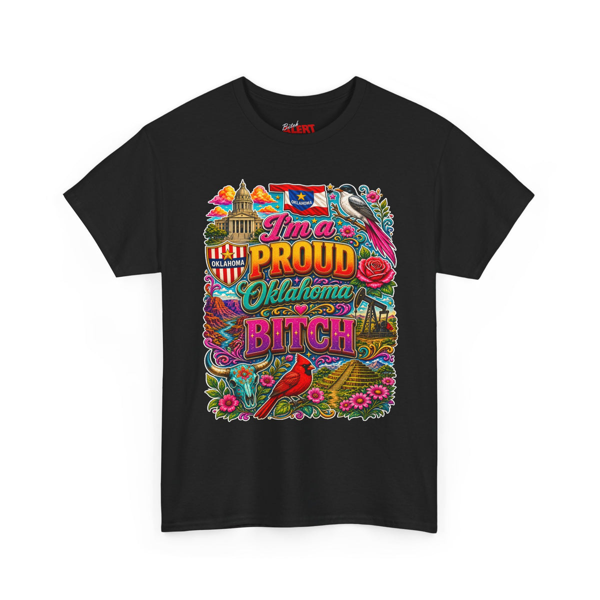 Oklahoma Proud T-Shirt — I’m a Proud Oklahoma Bitch Graphic Tee