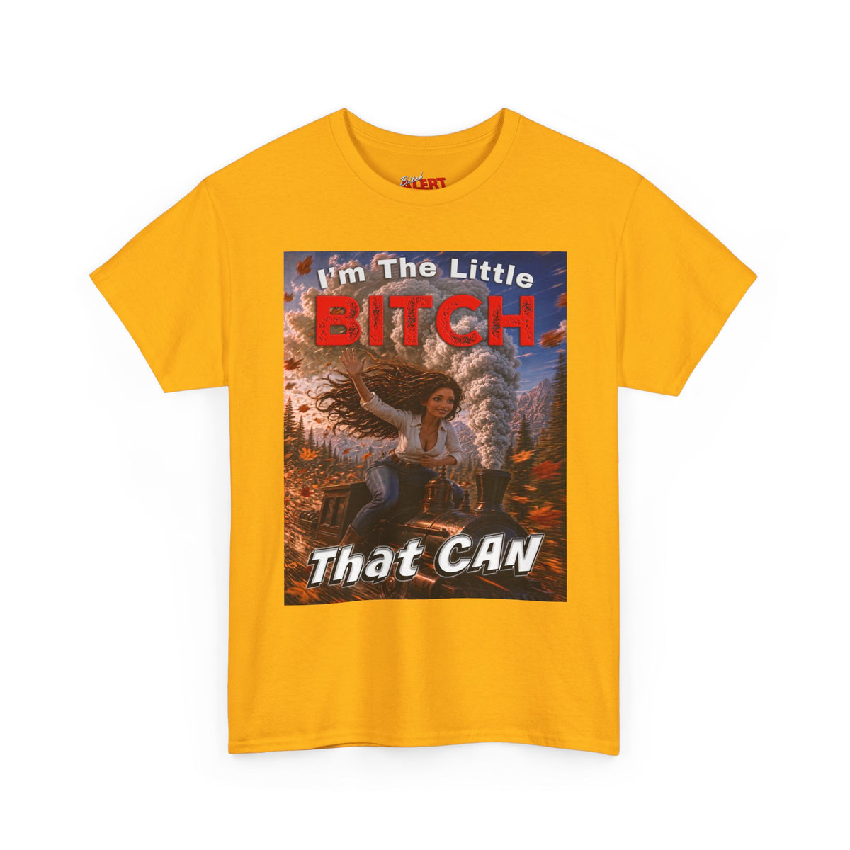 "I'm The Little Bitch That CAN" Brown Hair Inspirational Style T-Shirt