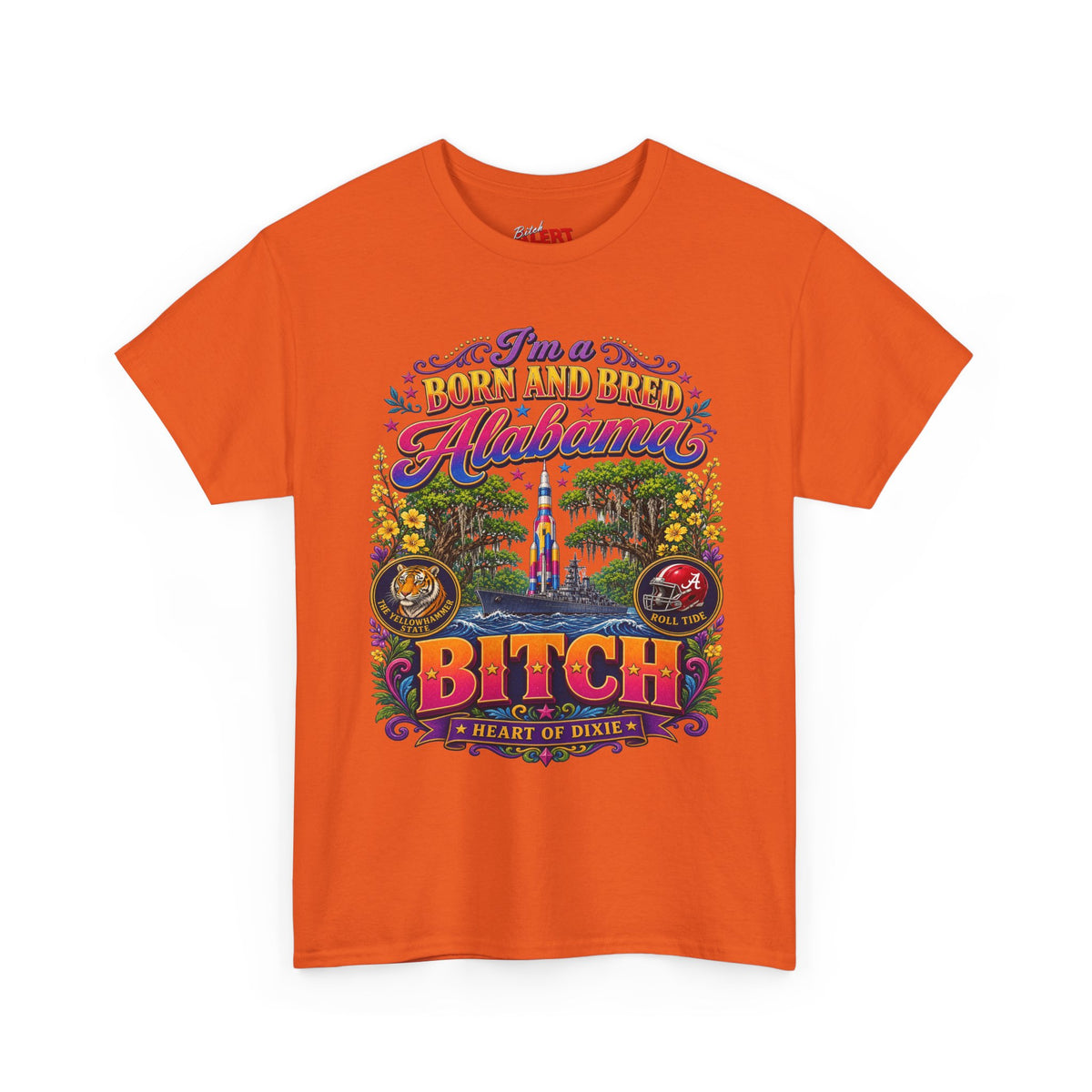 Alabama Born & Raised Graphic Tee — 'Born and Bred Alabama Bitch'