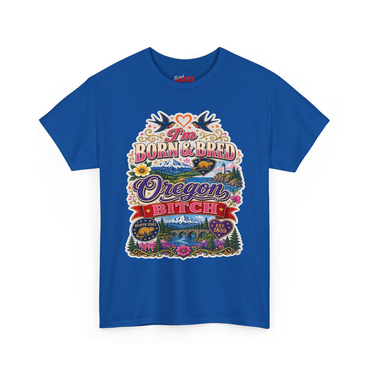 Oregon Born & Bred Tee — "I'm Born & Bred Oregon Bitch" Vintage State Pride Shirt