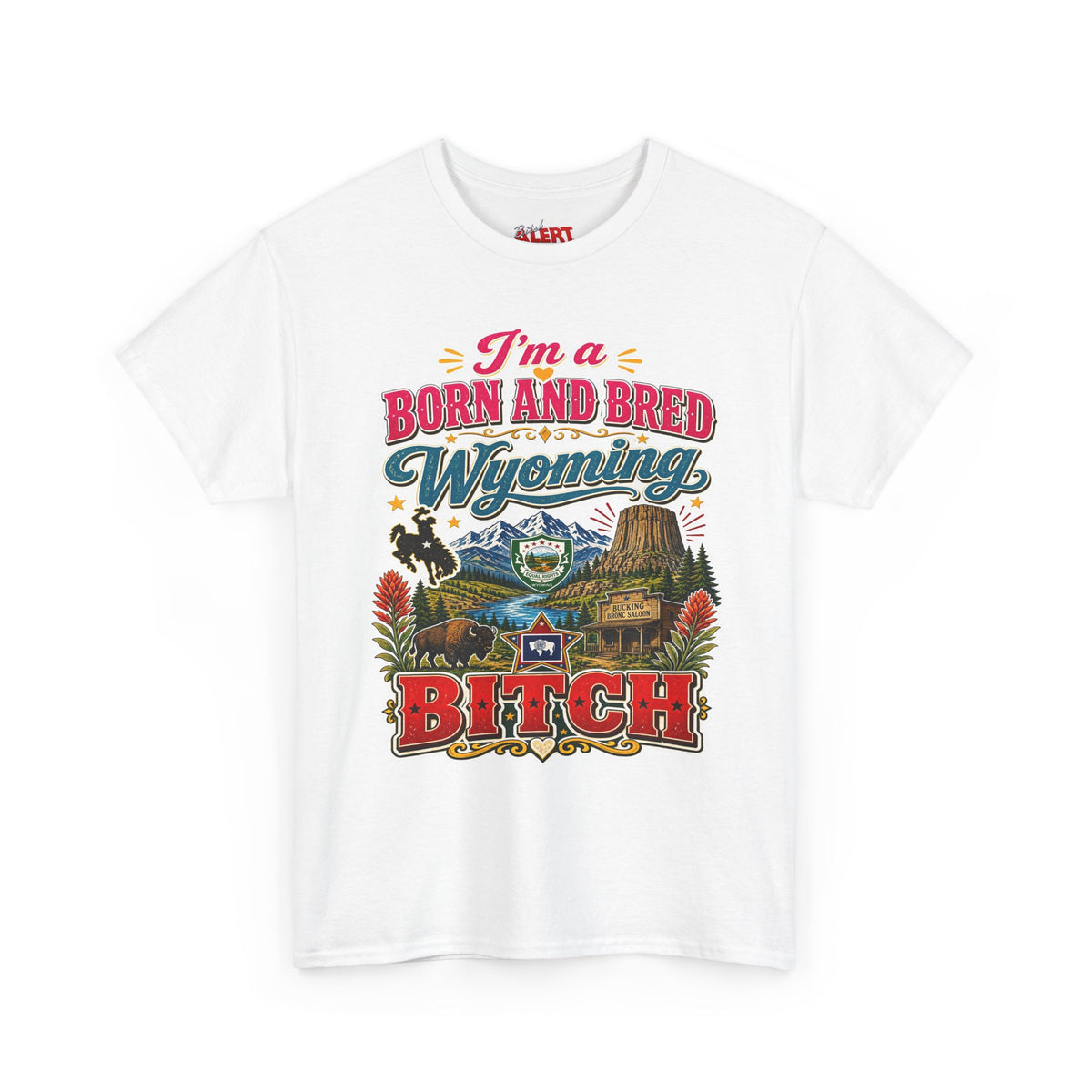 Wyoming Born and Bred Tee — 'I'm a Born and Bred Wyoming Bitch' Vintage State Pride T‑Shirt